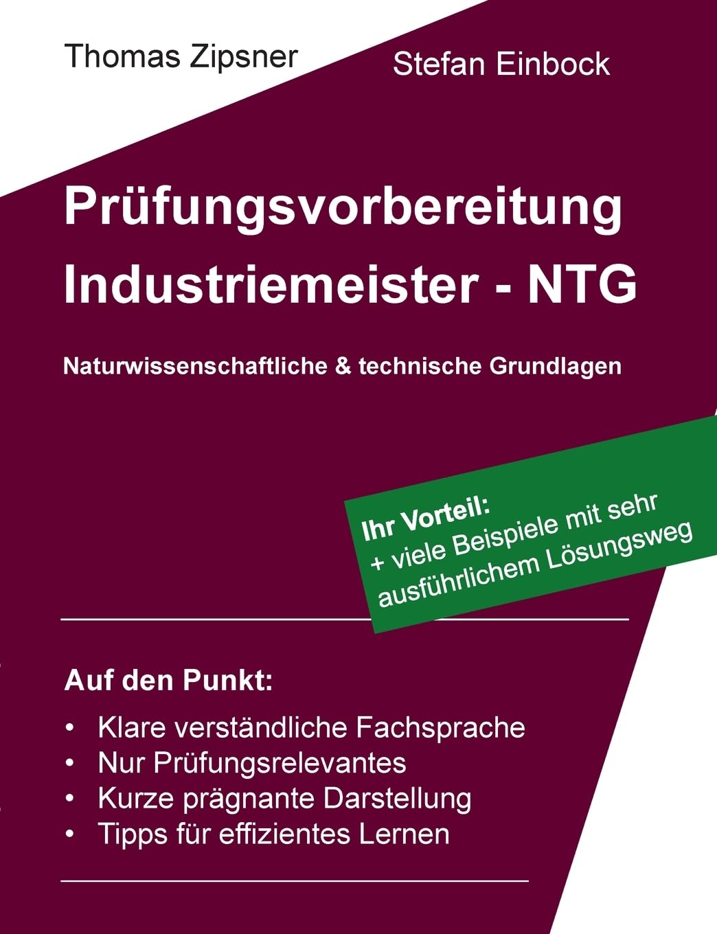 Industriemeister - Technische und naturwissenschaftliche Grundlagen (NTG): Vorbereitung auf die IHK-Prüfung Business, Finance & Career