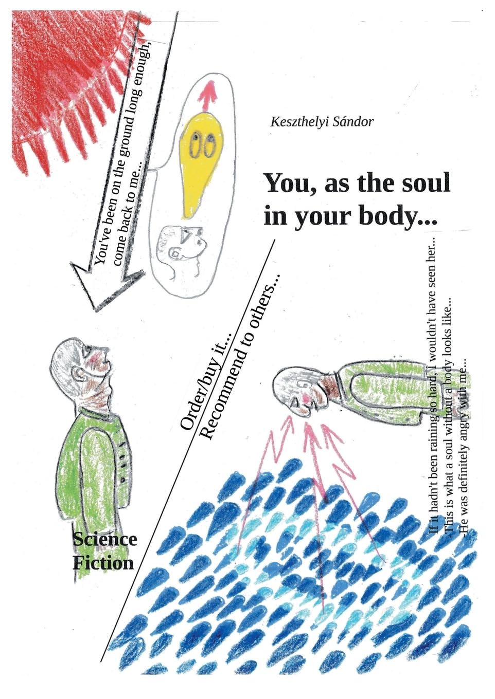 You, as the soul in your body Historical Fiction