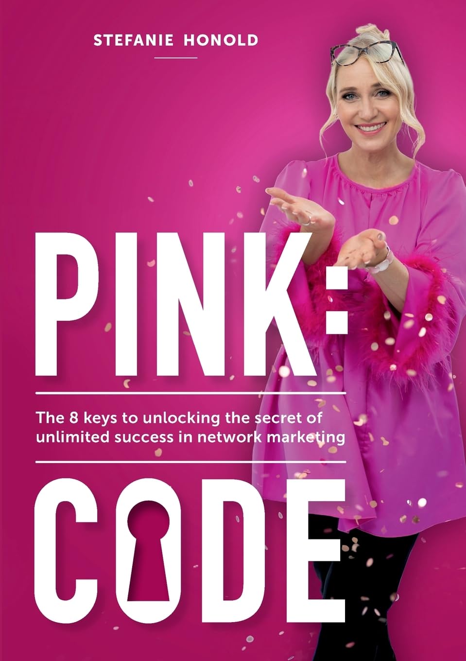 PINK:CODE: The 8 keys to unlocking the secret of unlimited success in network marketing Business, Finance & Career