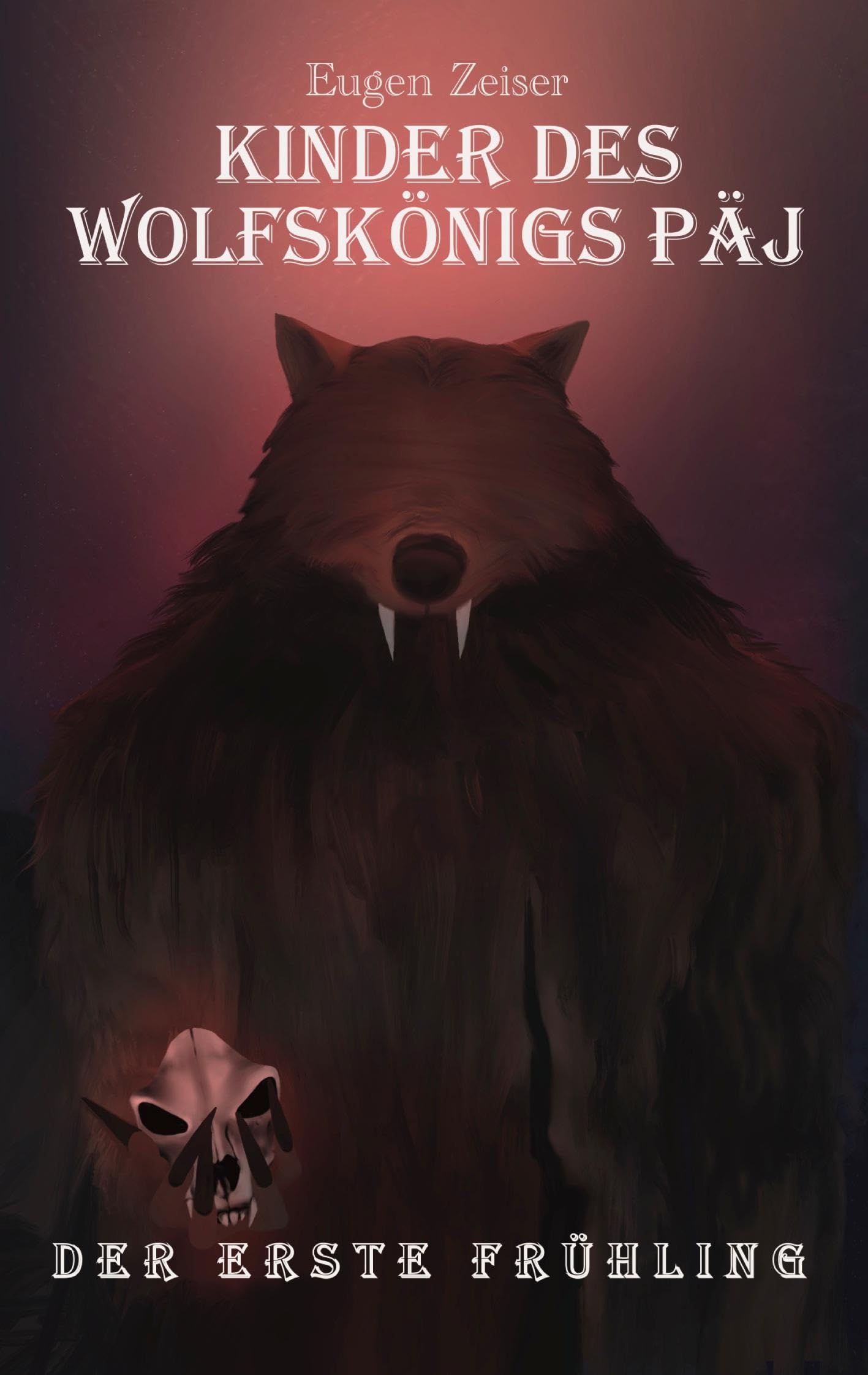 Kinder des Wolfskönigs Päj: Der erste Frühling Historical Fiction