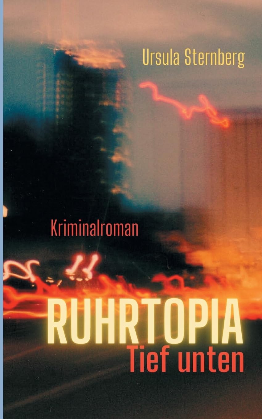 Ruhrtopia: Tief unten Contemporary literature