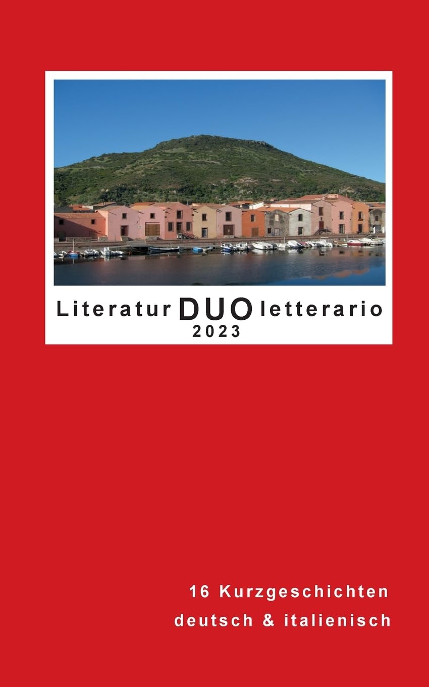 Literatur DUO Letterario 2023: 14 Kurzgeschichten in Deutsch und Italienisch Contemporary literature Books