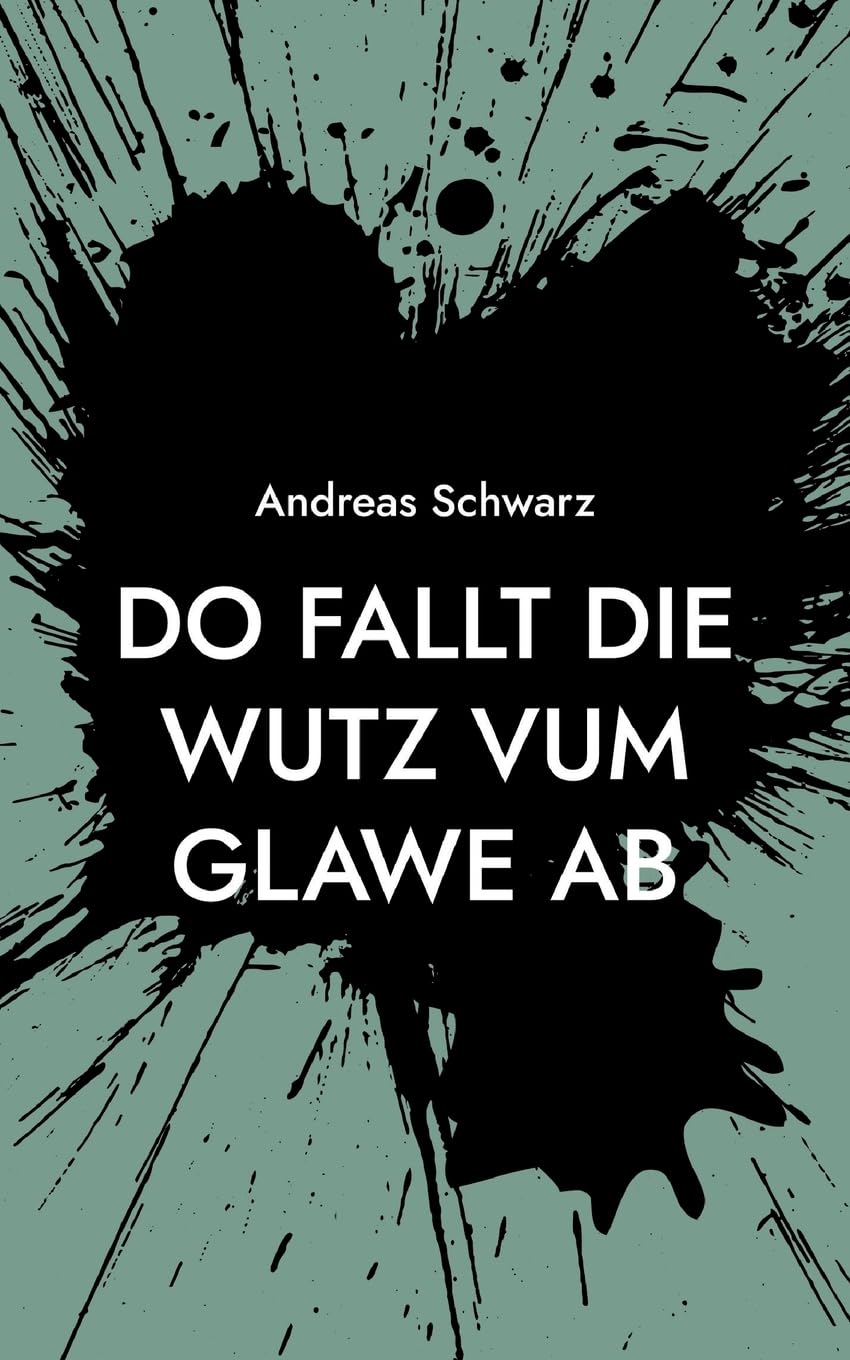 Do fallt die Wutz vum Glawe ab: Vum Maibaam bis zum Perdsmarkt Humour & Satire
