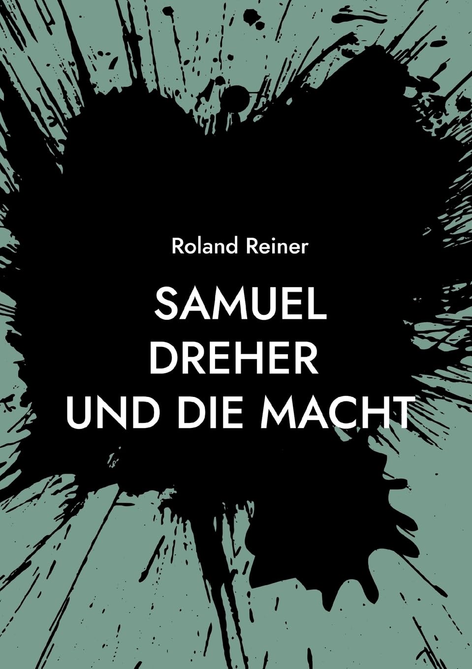 Samuel Dreher: und die Macht Contemporary literature