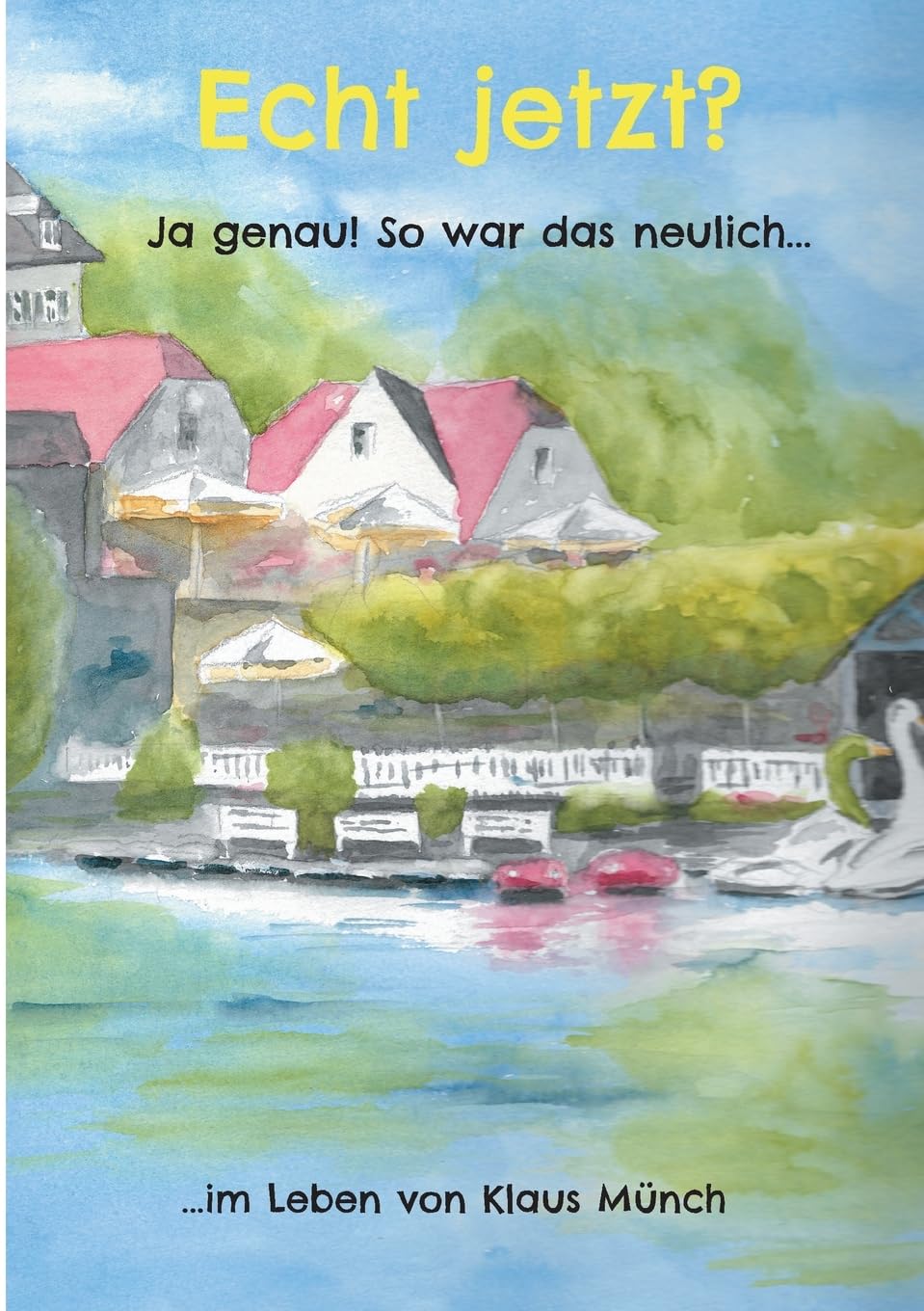 Echt jetzt? Ja genau! So war das neulich... Poetry