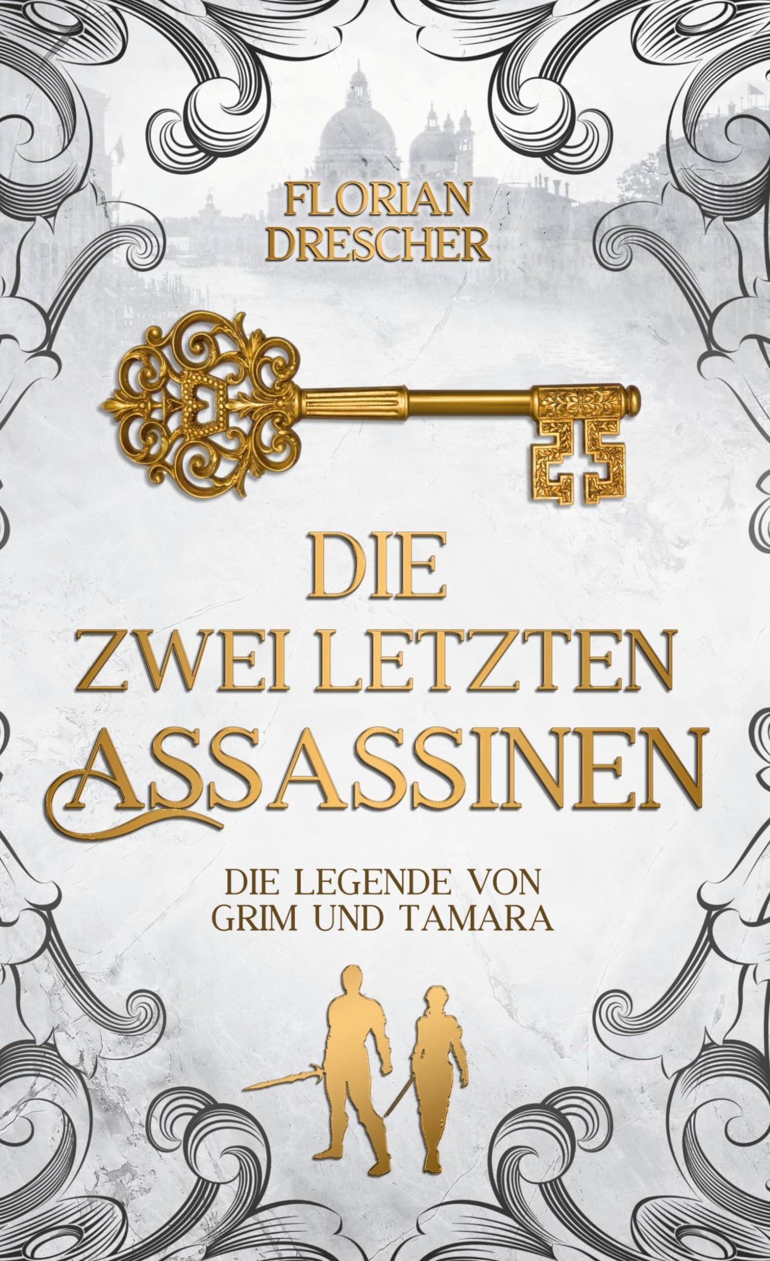 Die zwei letzten Assassinen (Die Legende von Grim und Tamara) Historical Fiction