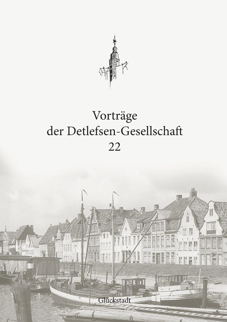 Vorträge der Detlefsen-Gesellschaft 22 Politics & History