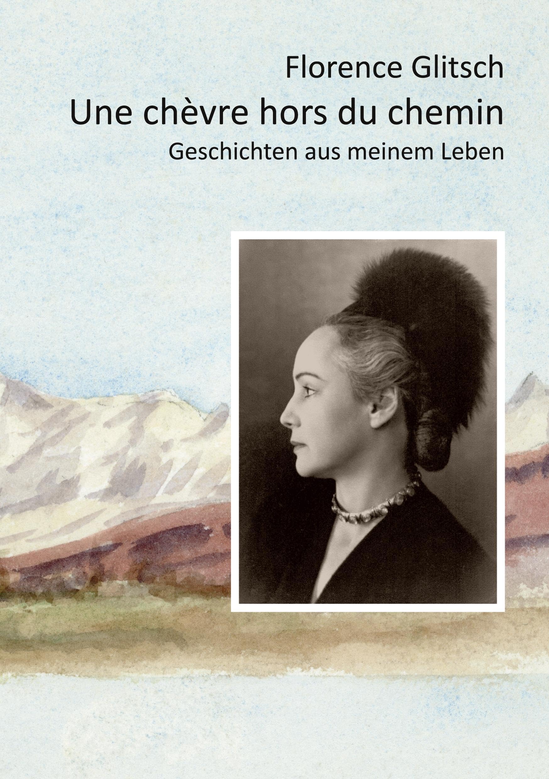 Une chèvre hors du chemin: Geschichten aus meinem Leben Personalities