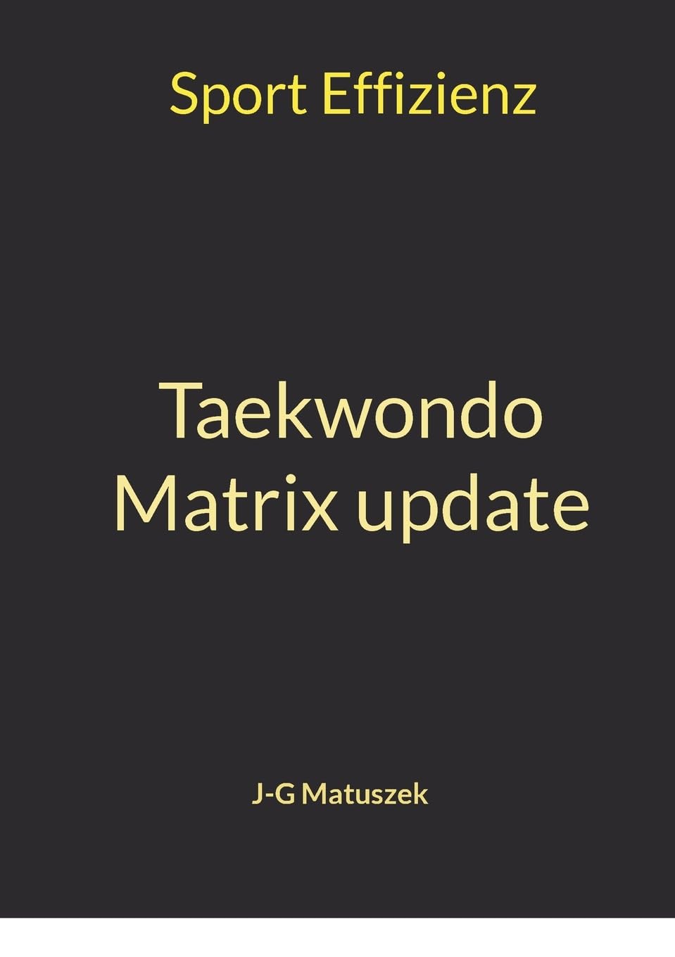 Taekwondo Matrix update: Sport Effizienz Leisure & Fun