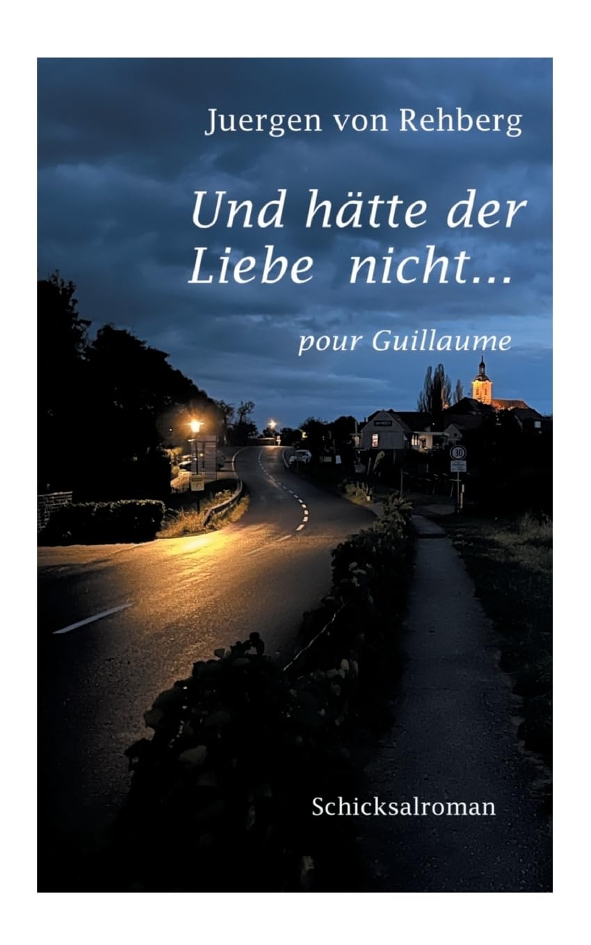 Und hätte der Liebe nicht: pour Guillaume Contemporary literature