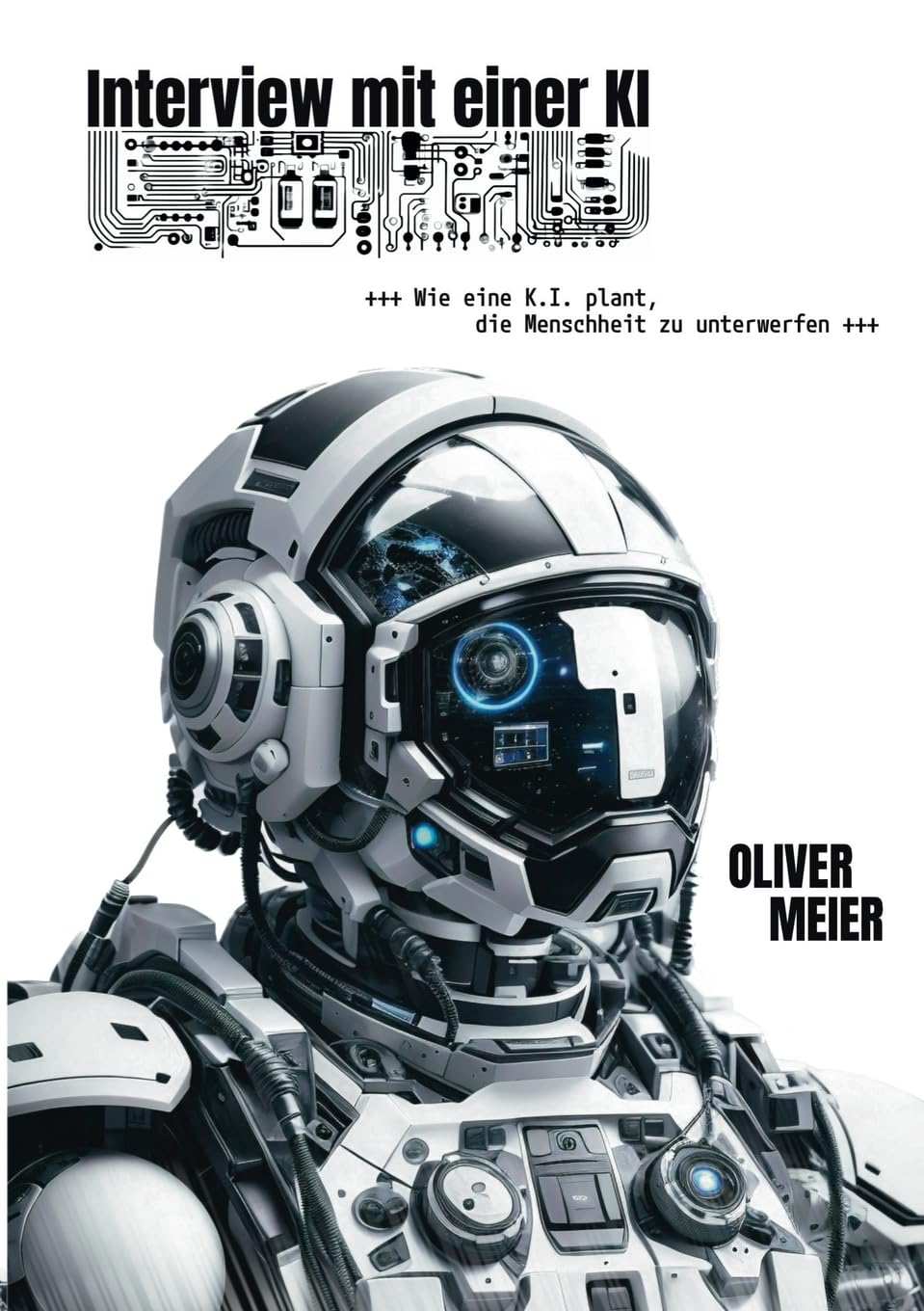 Interview mit einer KI: Wie eine K.I. plant, die Menschheit zu unterwerfen Books