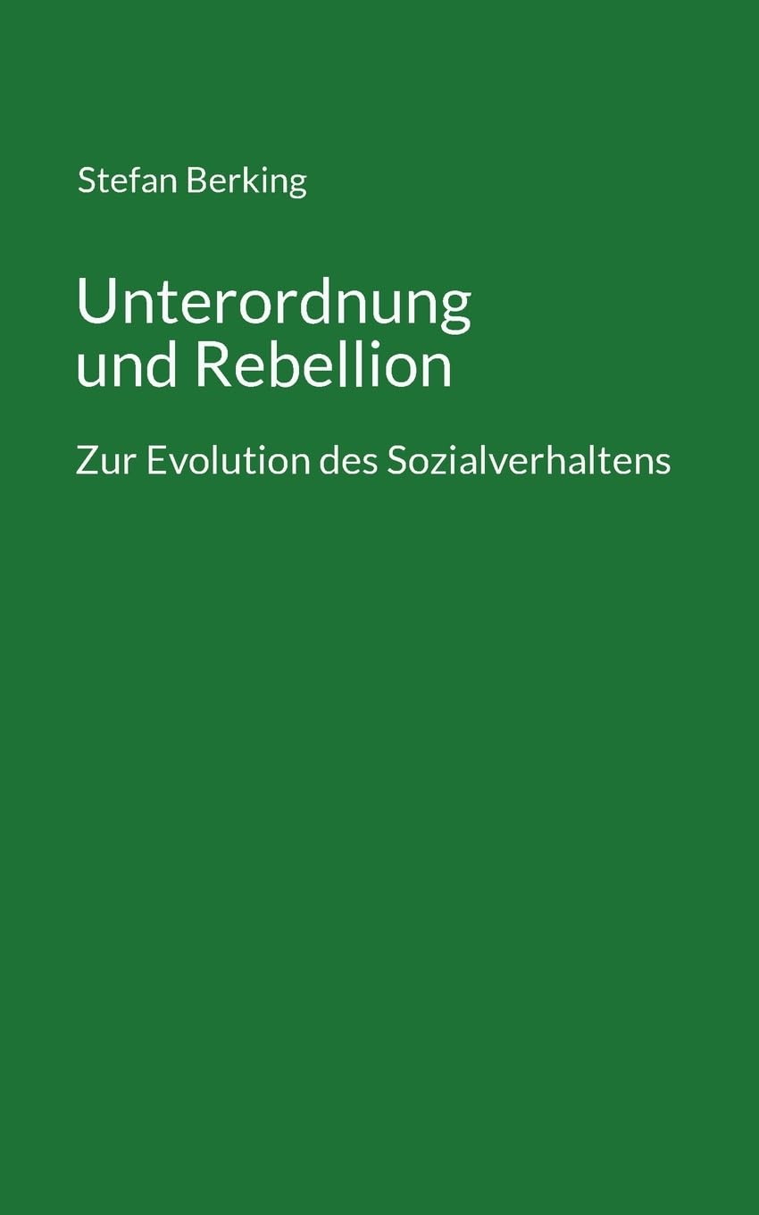 Unterordnung und Rebellion: Zur Evolution des Sozialverhaltens Law
