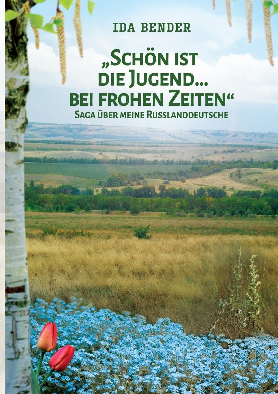 Schön ist die Jugend ... bei frohen Zeiten: Saga über meine Russlanddeutsche Personalities