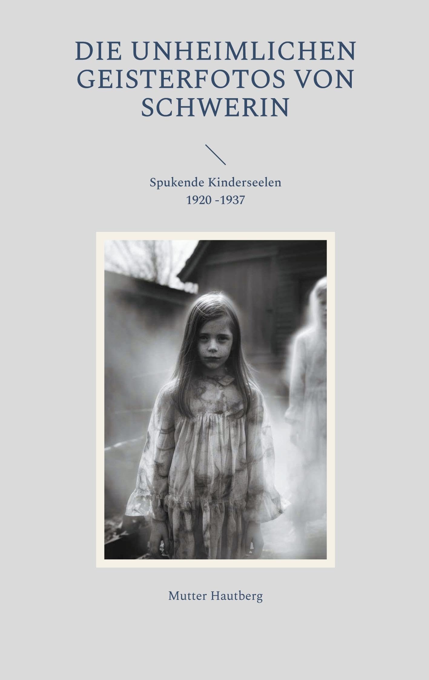 Die unheimlichen Geisterfotos von Schwerin Religion & Esotericism