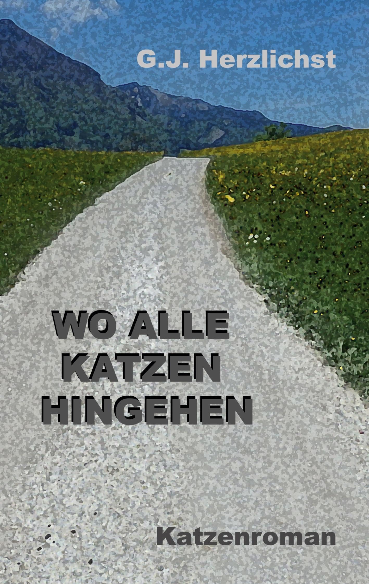 Wo alle Katzen hingehen: Katzenroman Death & Mourning
