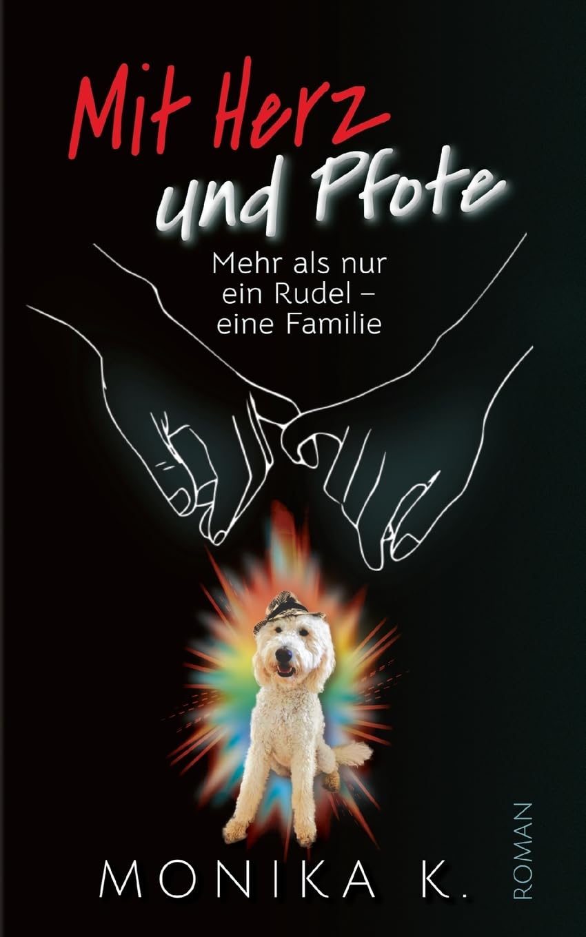 Mit Herz und Pfote: Mehr als nur ein Rudel - eine Familie Contemporary literature