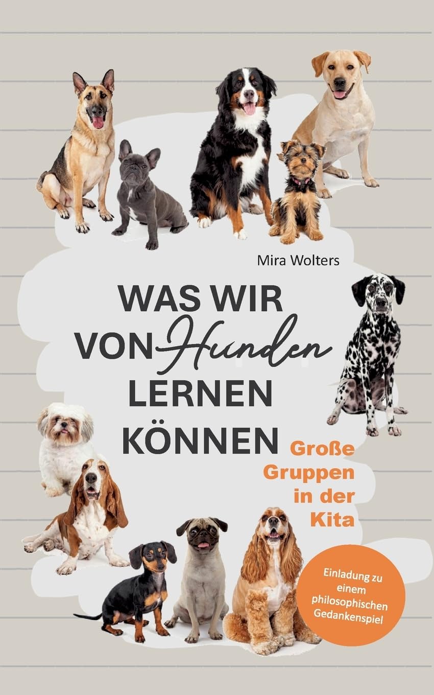 Was wir von Hunden lernen können: Große Gruppen in der Kita Psychology