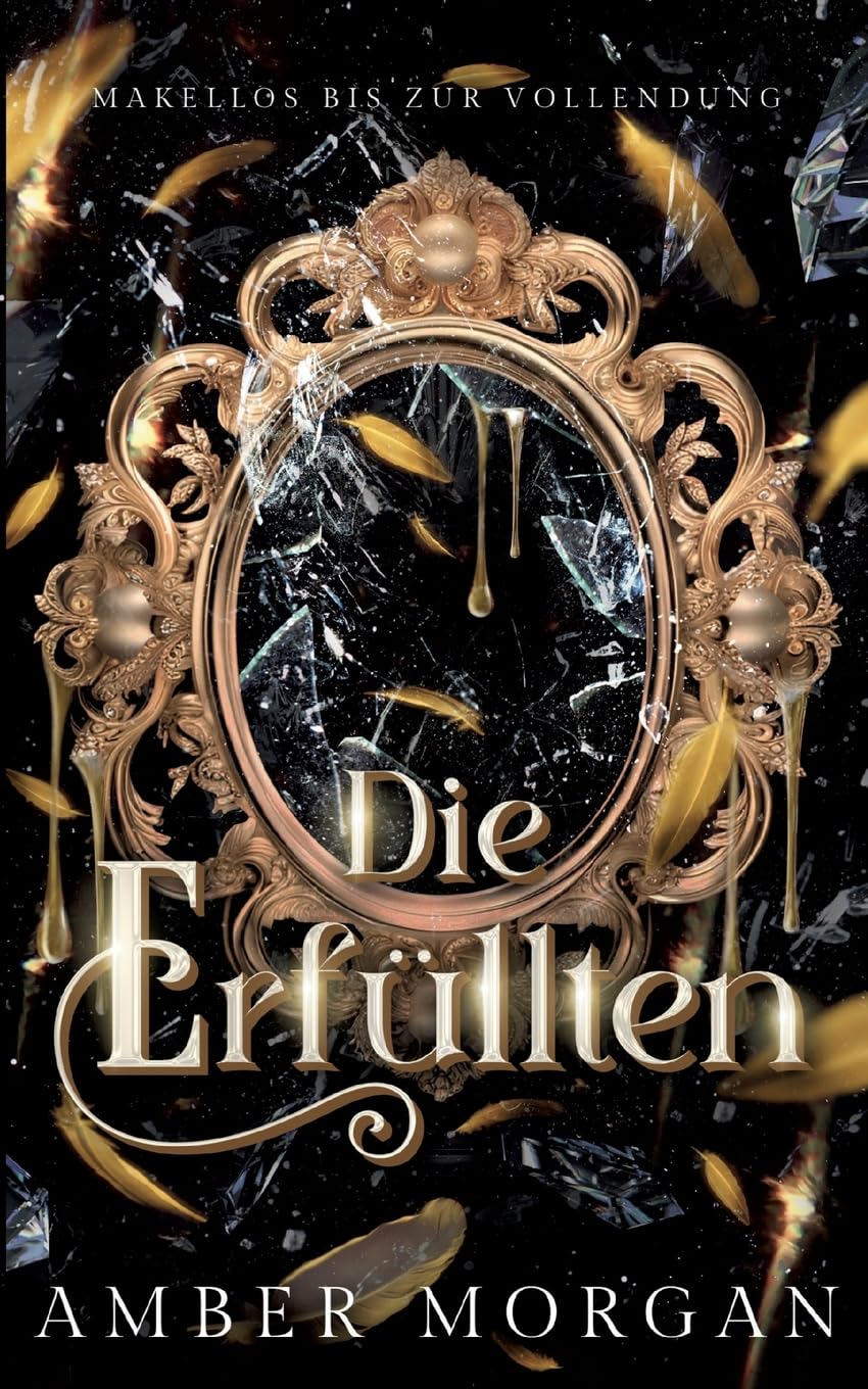 Die Erfüllten: Makellos bis zur Vollendung Dark Fantasy