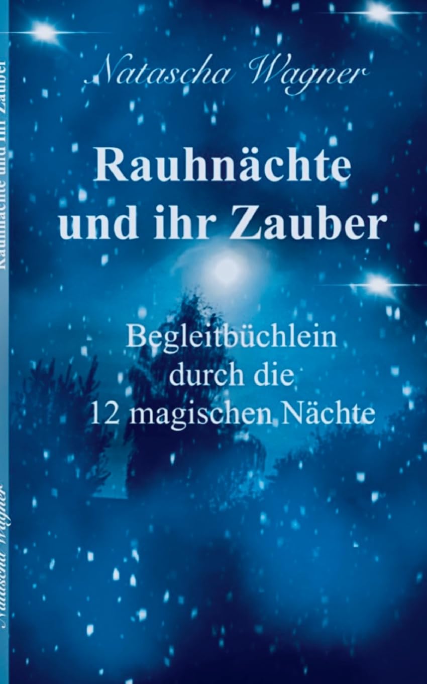 Rauhnächte und ihr Zauber: Begleitbüchlein durch die 12 magischen Nächte Lifestyle