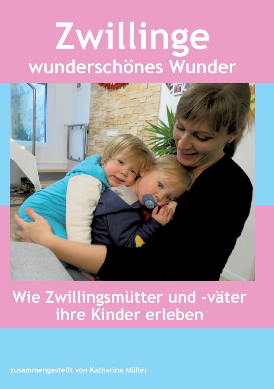 Zwillinge wunderschönes Wunder: Wie Zwillingsmütter und -väter ihre Kinder erleben Parents & Children