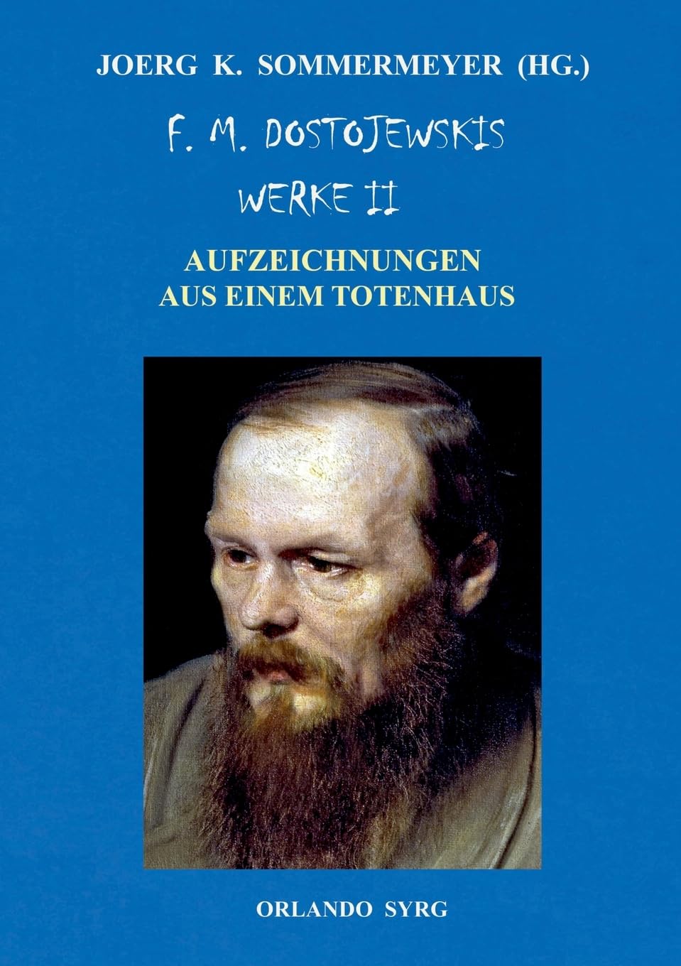 F. M. Dostojewskis Werke II: Aufzeichnungen aus einem Totenhaus (Orlando Syrg Taschenbuch: ORSYTA) Contemporary literature Books