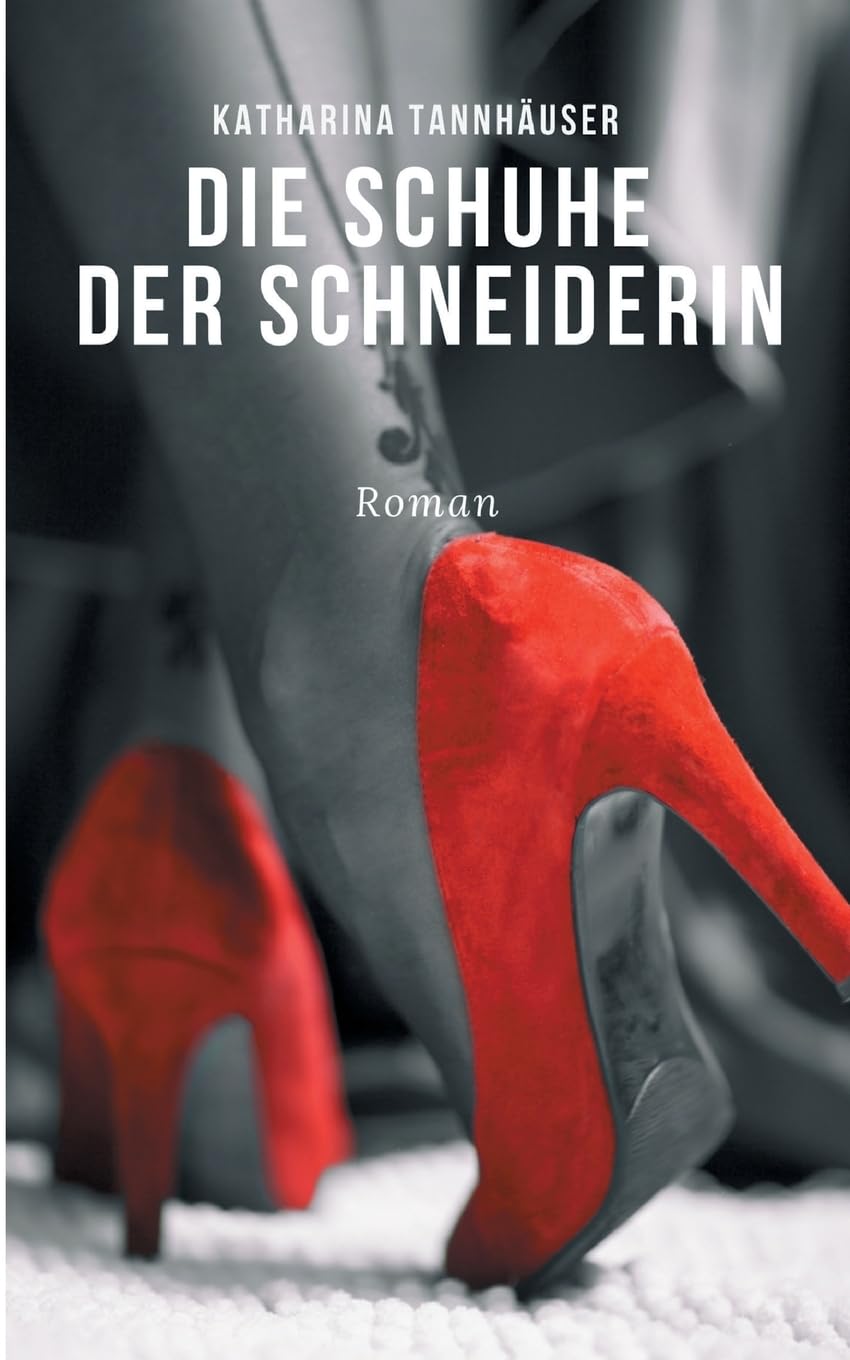 Die Schuhe der Schneiderin: Die Laura-Trilogie. Buch Eins: Lust Contemporary literature