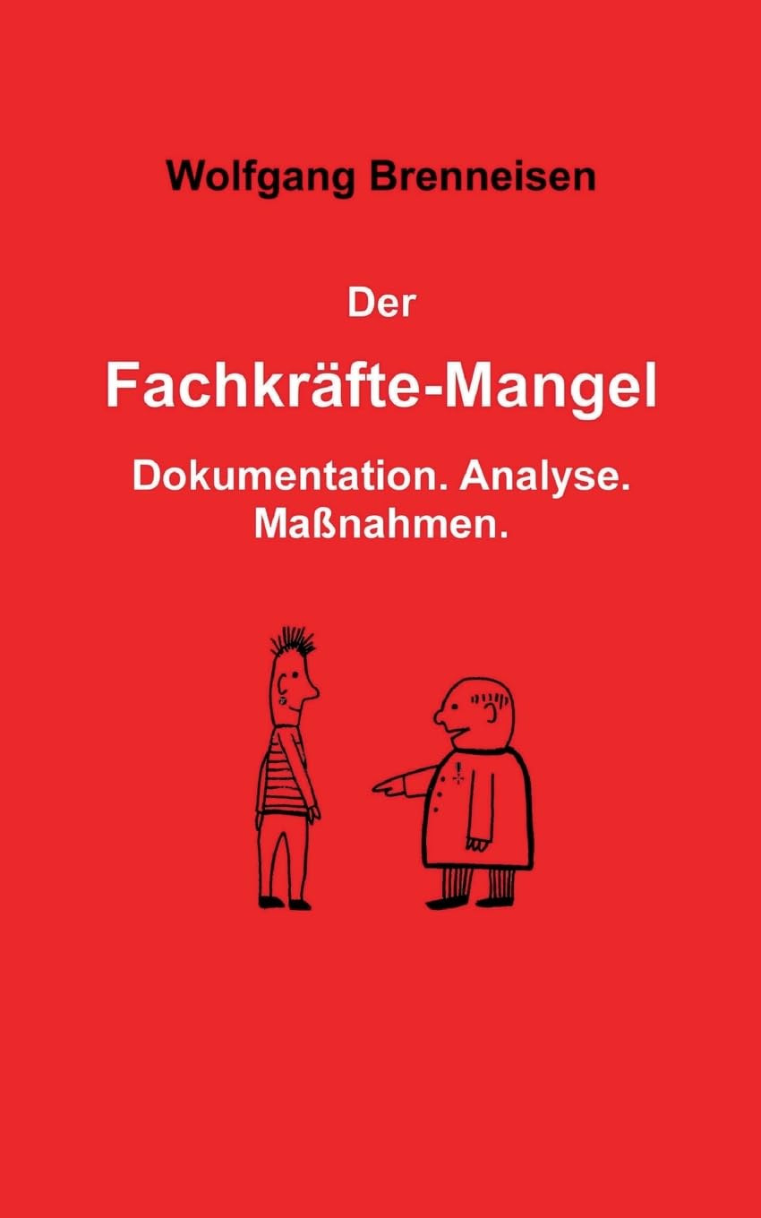 Der Fachkräftemangel: Dokumentation. Analyse. Maßnahmen. Manga
