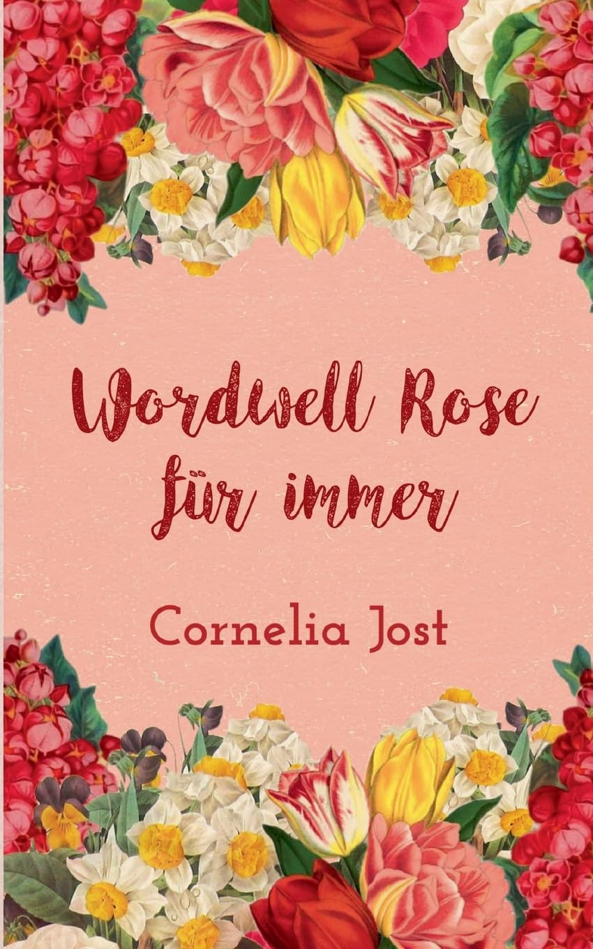 Wordwell Rose für immer Contemporary literature