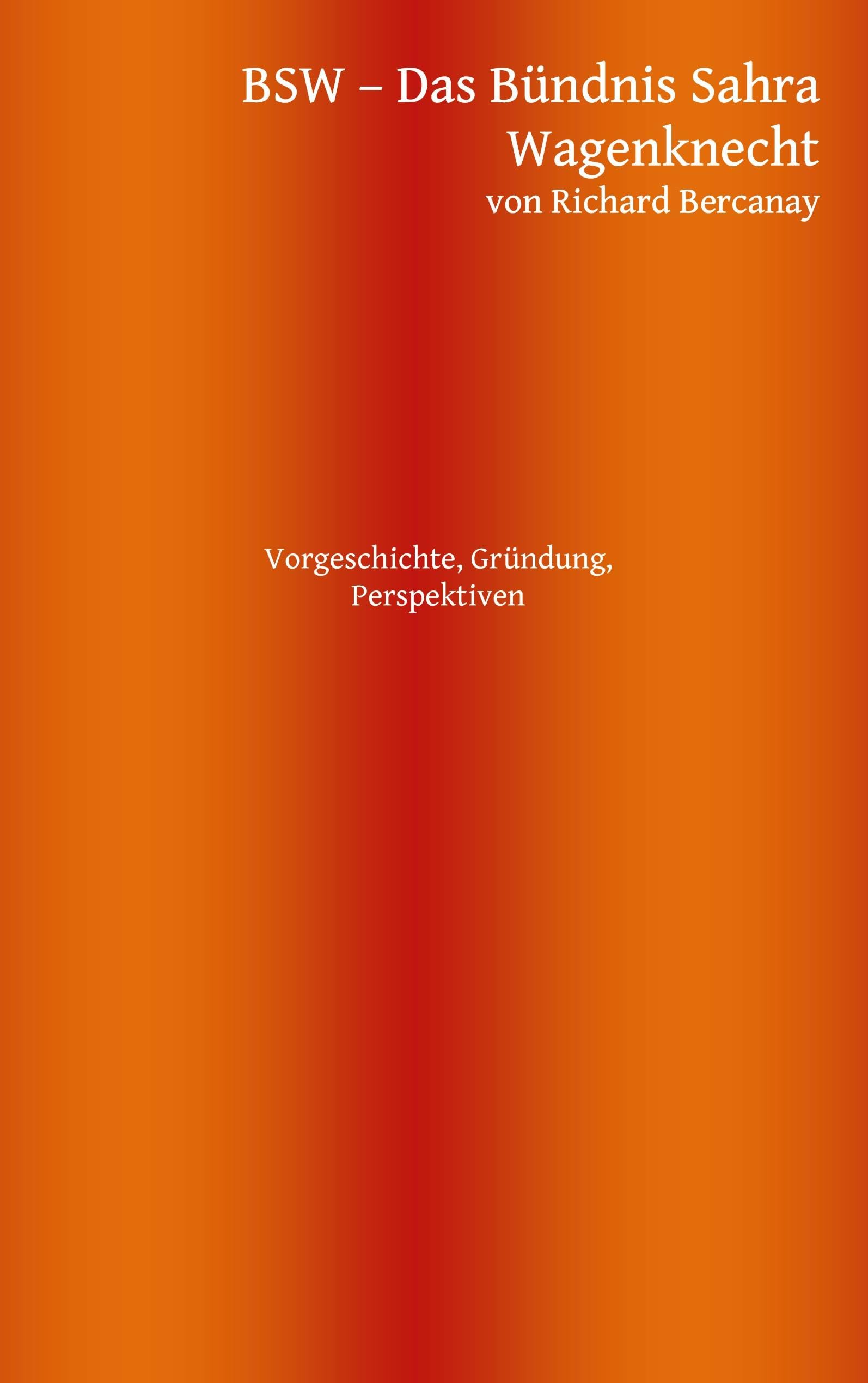 BSW - Bündnis Sahra Wagenknecht: Vorgeschichte, Gründung, Perspektiven Law
