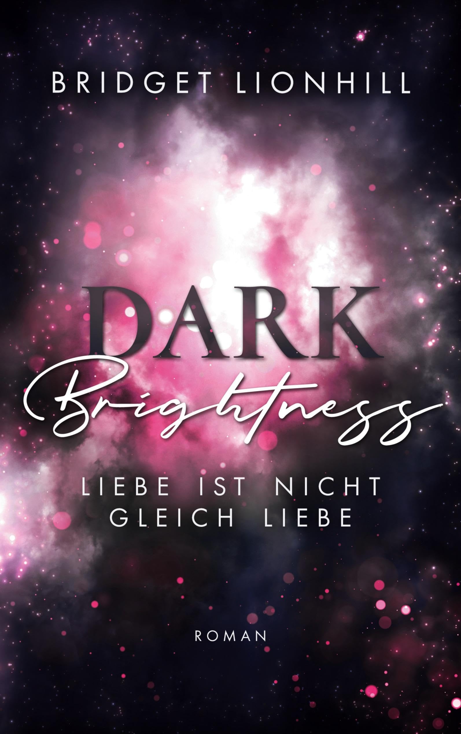Dark Brightness: Liebe ist nicht gleich Liebe Contemporary literature