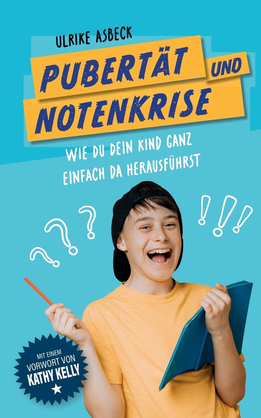 Pubertät und Notenkrise: Wie Du Dein Kind ganz einfach da herausführst Parents & Children