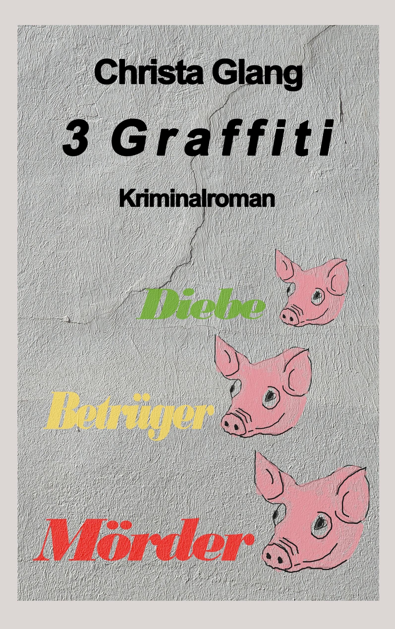 3 Graffiti: Kriminalroman (Kommissarin Andrea Hellier ermittelt.) Contemporary literature