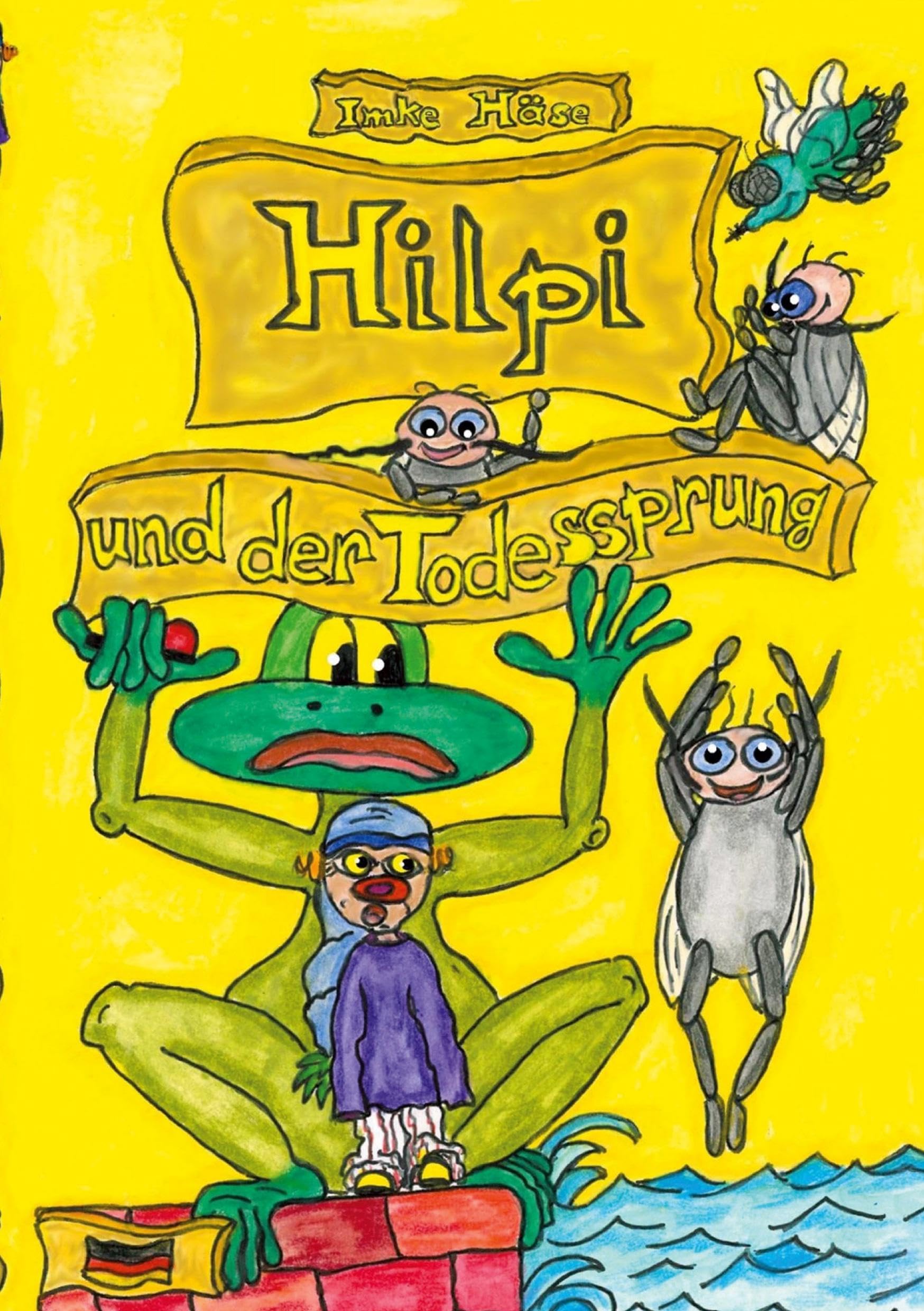 Hilpi und der Todessprung: Hilpis Abenteuer Band 8 Novels & Short Stories