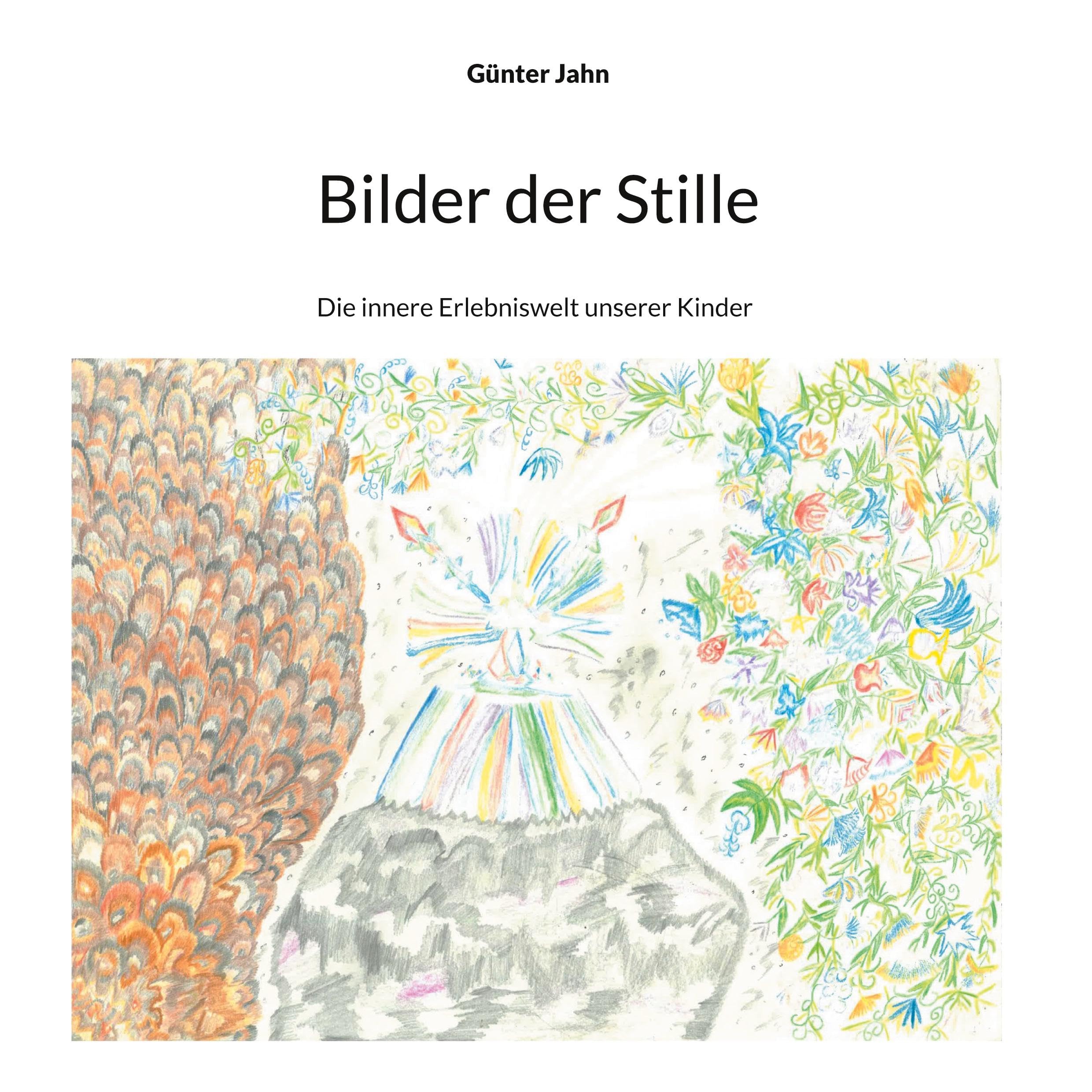 Bilder der Stille: Die innere Erlebniswelt unserer Kinder Books