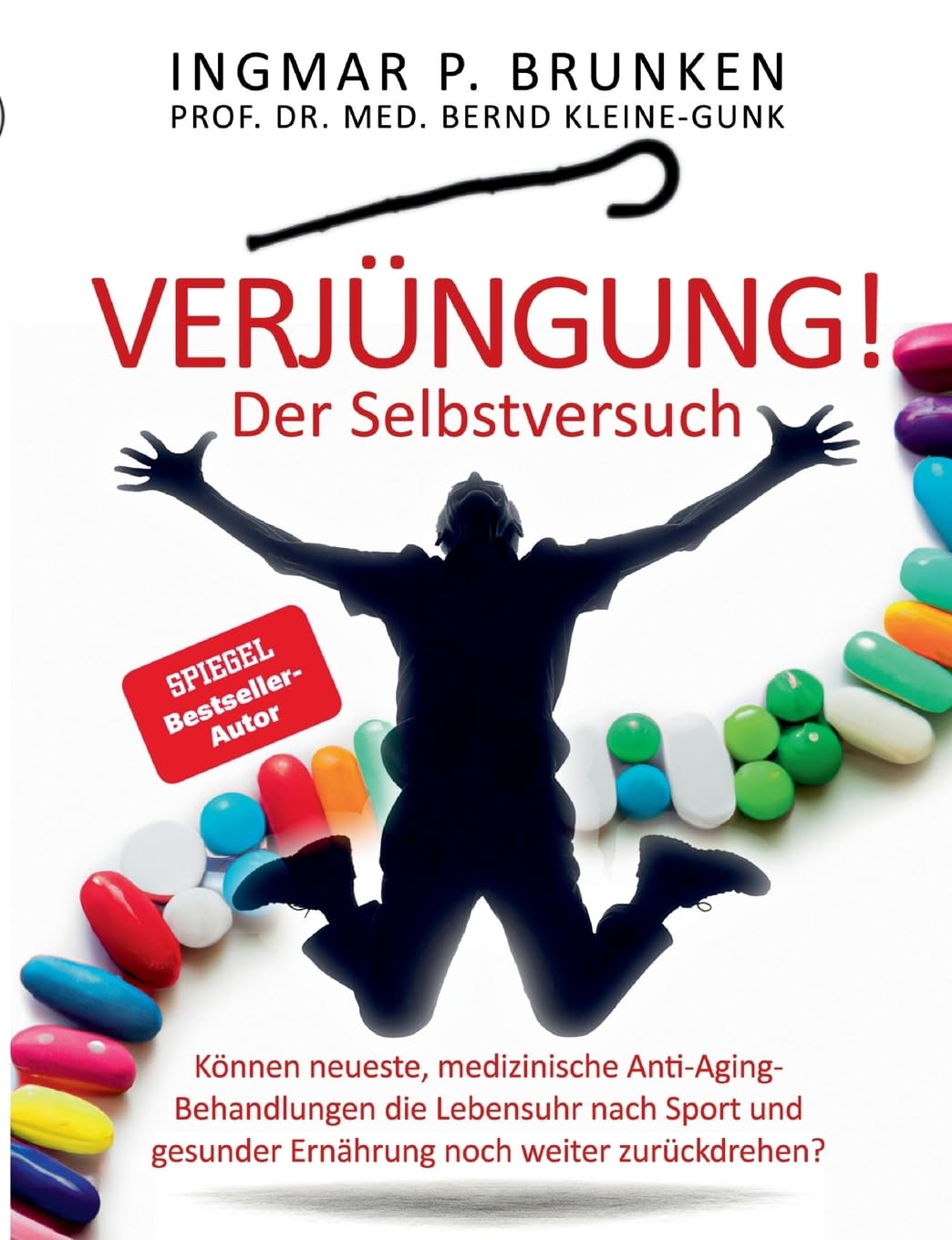 Verjüngung! - Der Selbstversuch: Können neueste, medizinische Anti-Aging- Behandlungen die Lebensuhr nach Sport und gesunder Ernährung noch weiter zurückdrehen? Health, Nutrition & Fitness