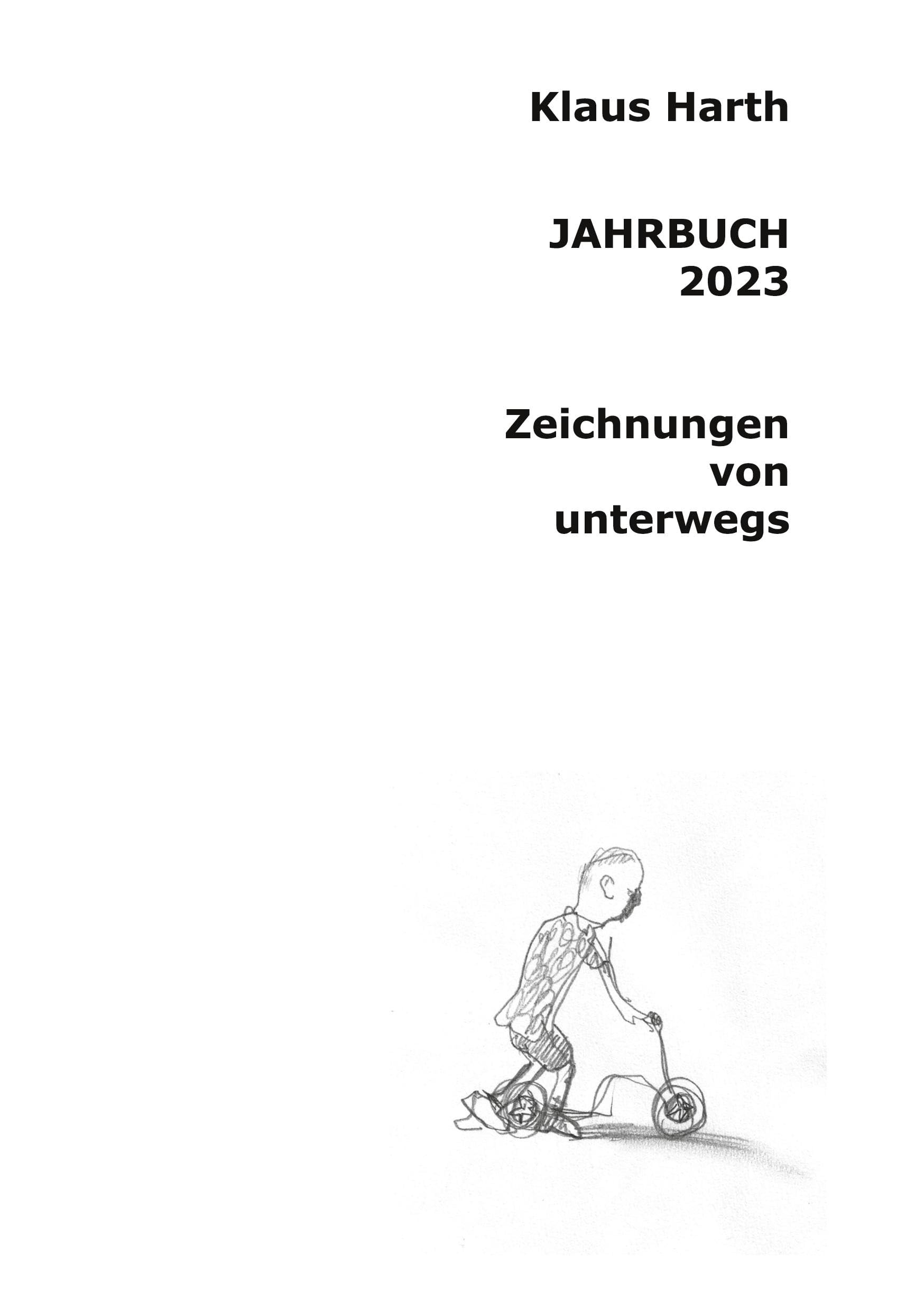 Jahrbuch 2023: Zeichnungen von unterwegs (Jahrbücher) Arts & Music