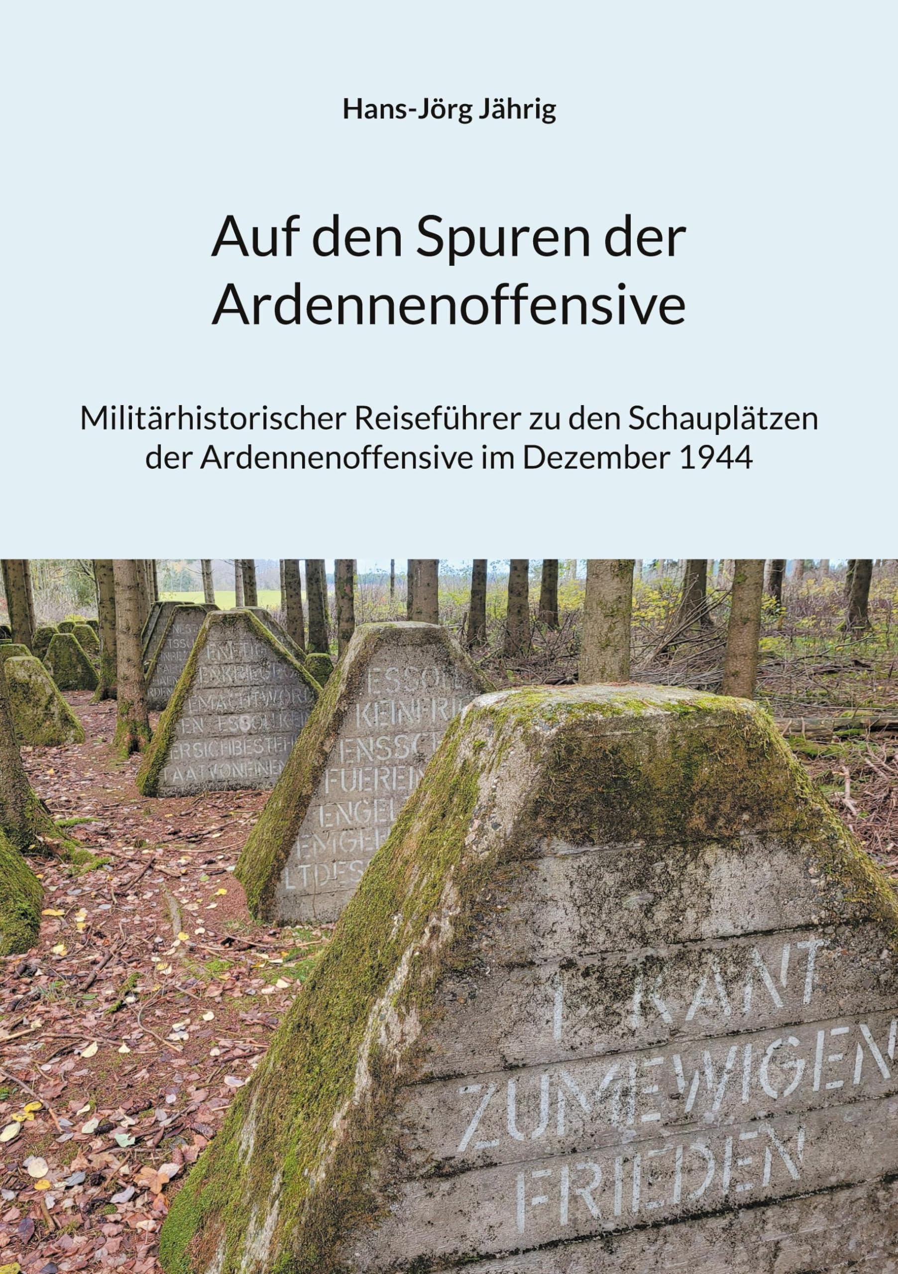Auf den Spuren der Ardennenoffensive Politics & History