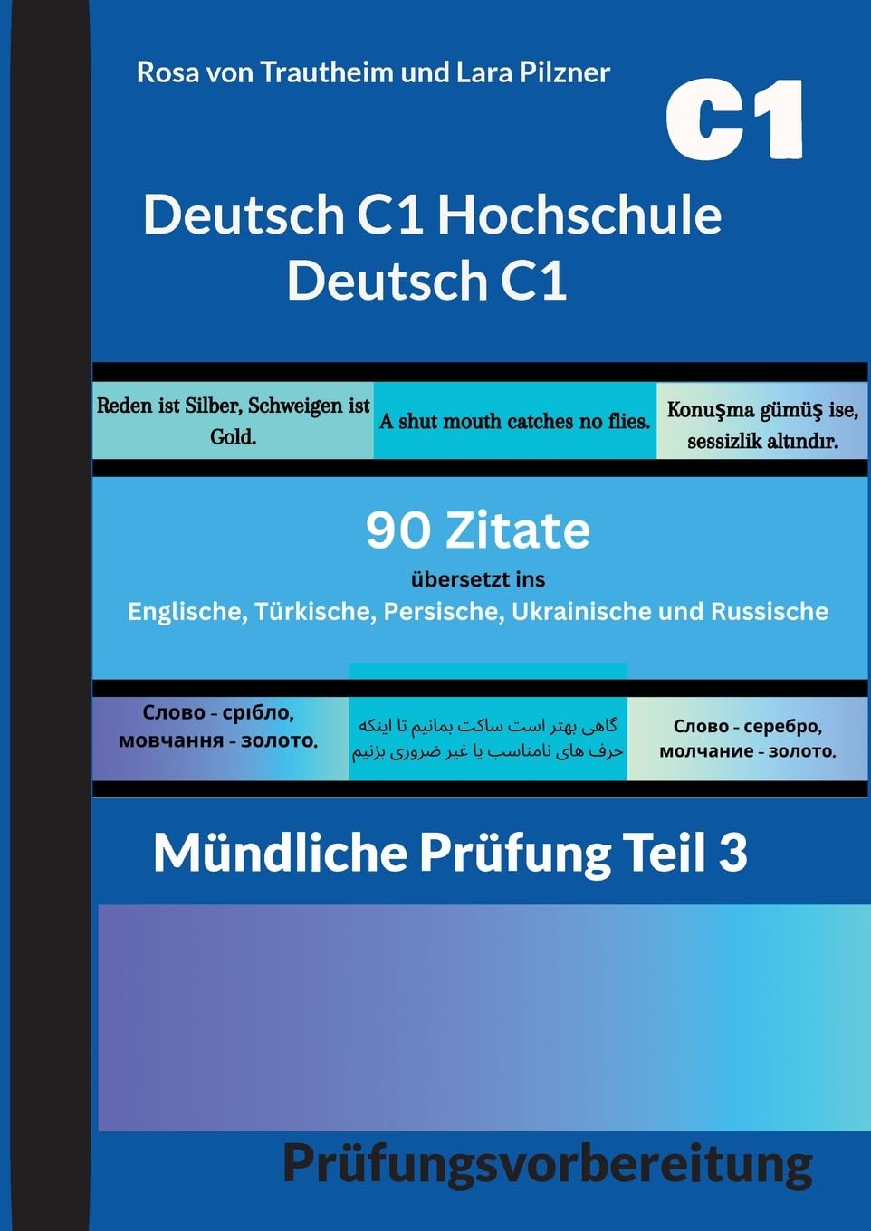 Deutsch C1 Hochschule - Deutsch C1 * 90 Zitate für die mündliche Prüfung: Übersetzt ins Englische - Persische- Türkische- Ukrainische und Russische Foreign Languages ​​& Dictionaries