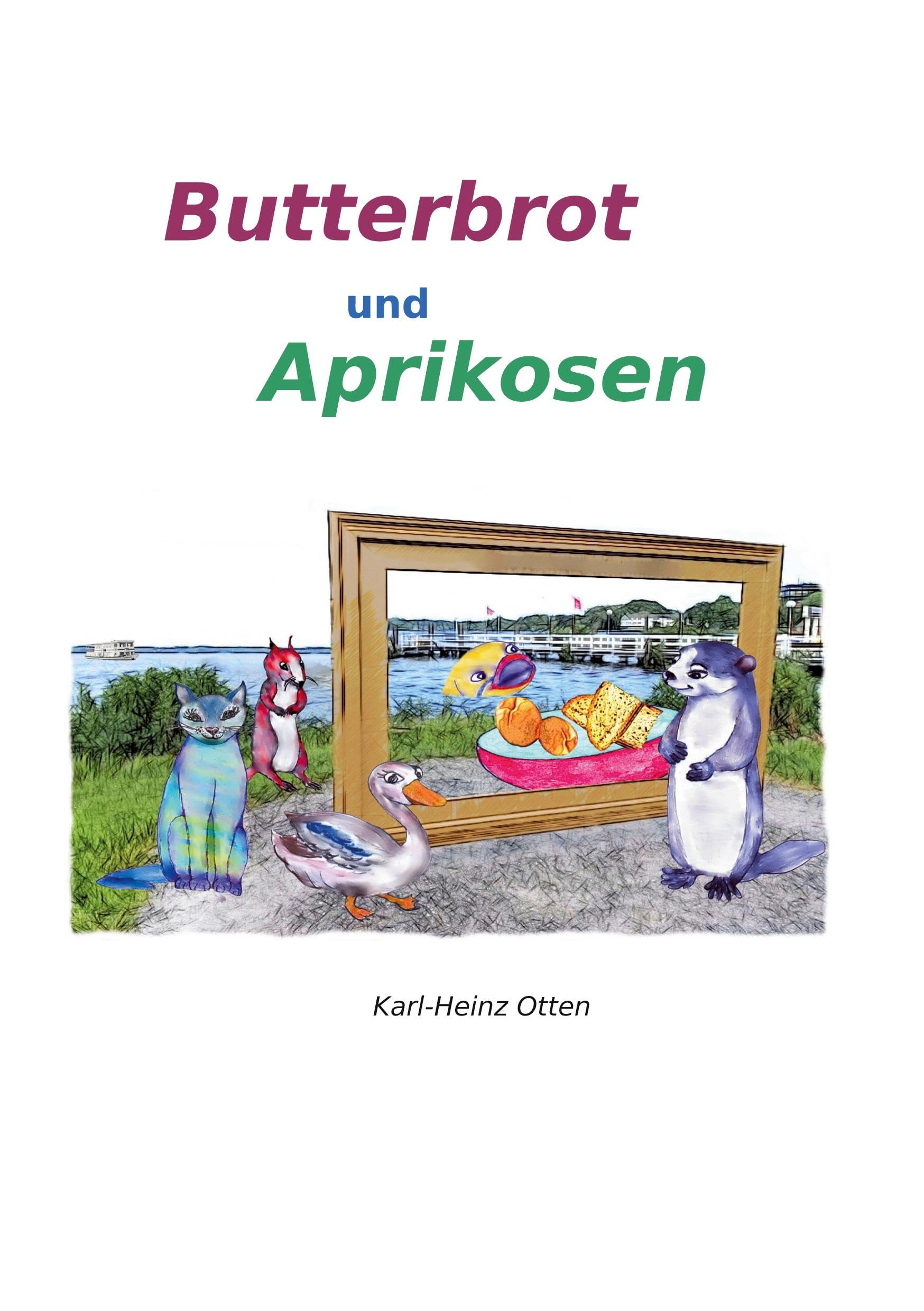 Butterbrot und Aprikosen book