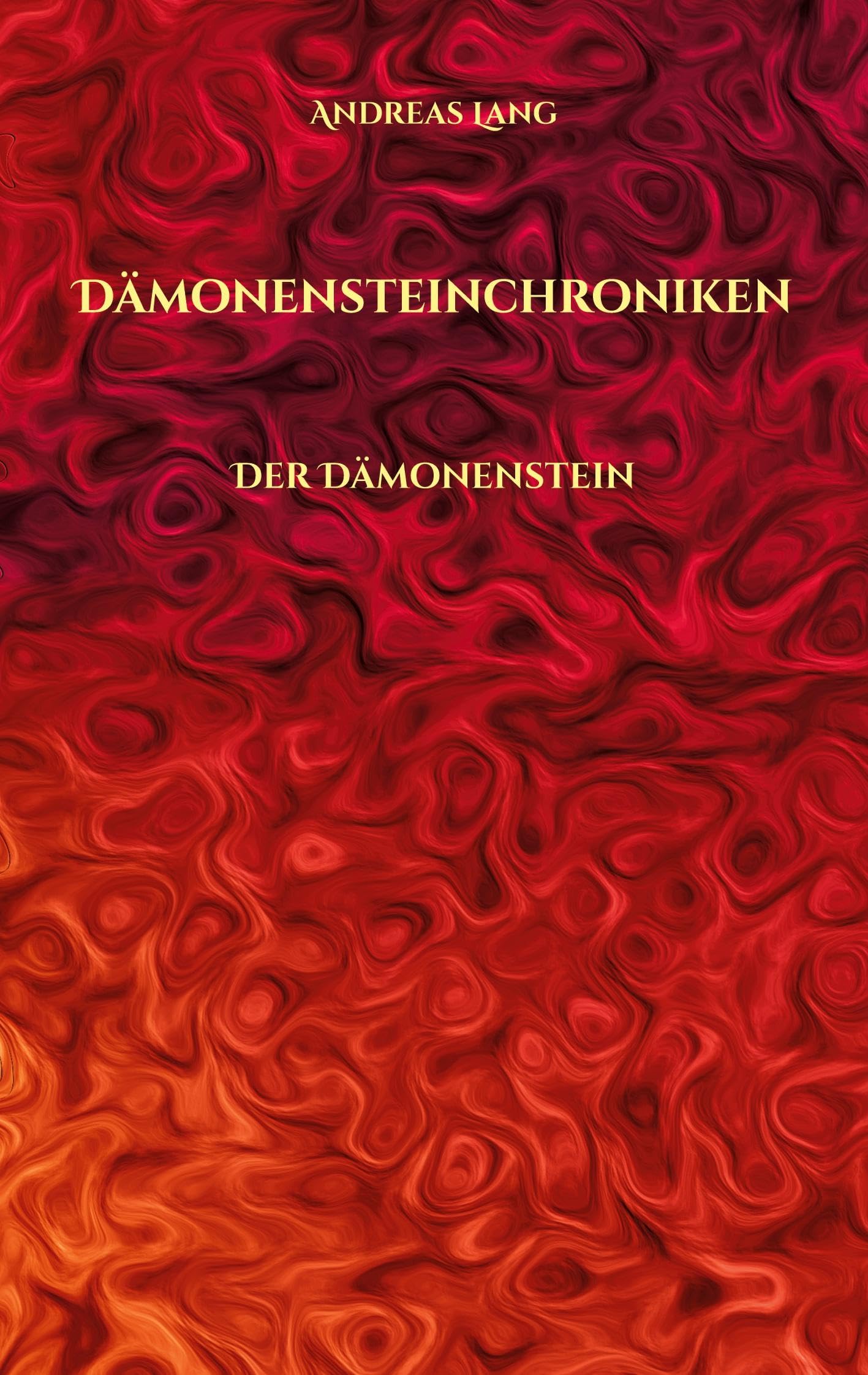 Dämonensteinchroniken: Der Dämonenstein - Auftakt zur epischen Fantasy-Abenteuer Serie Fiction