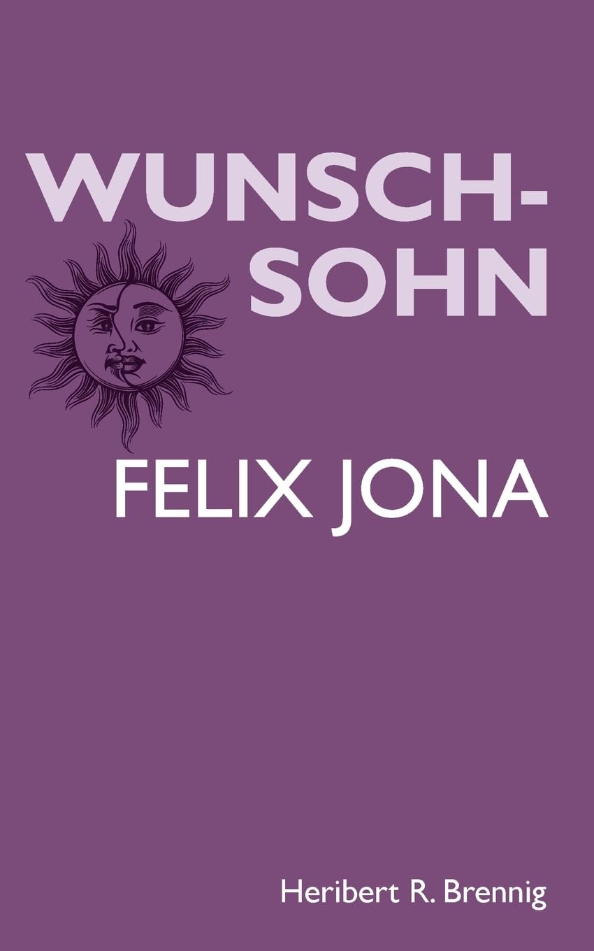 Wunschsohn: Felix Jona Contemporary literature