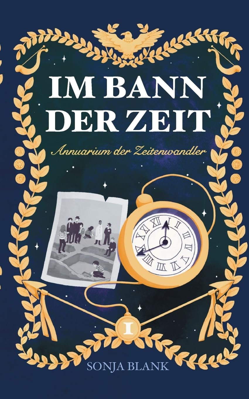 Im Bann der Zeit (Annuarium der Zeitenwandler) Historical Fiction