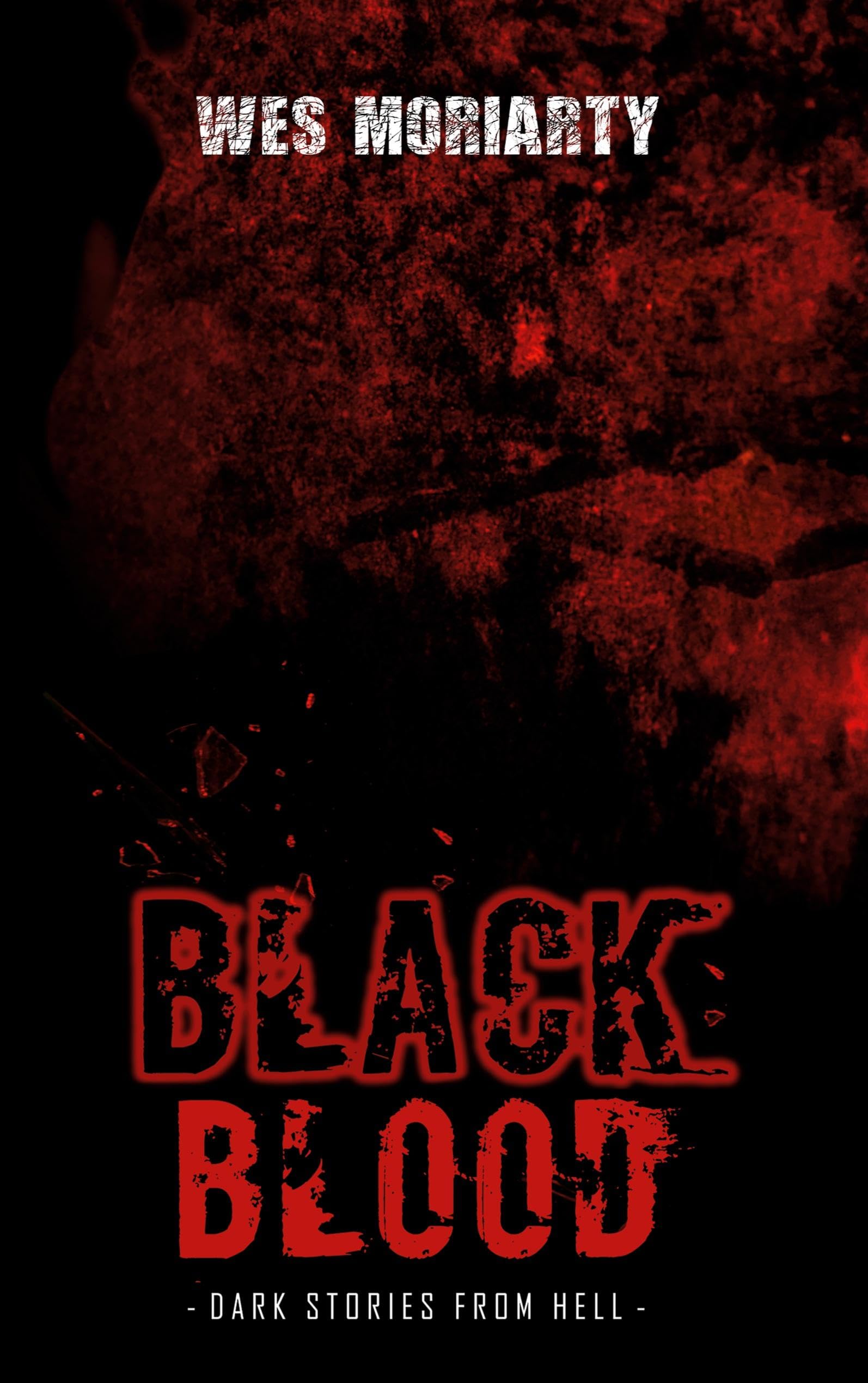 Black Blood: Dark Stories from Hell (Black & White Reihe) Essays & Short Stories