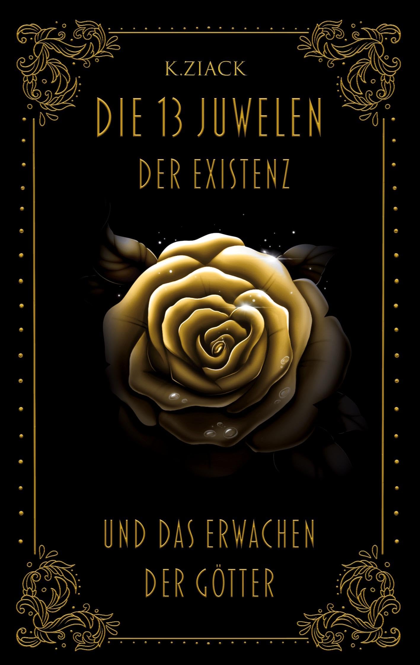Die 13 Juwelen der Existenz: Und das Erwachen der Götter Historical Fiction