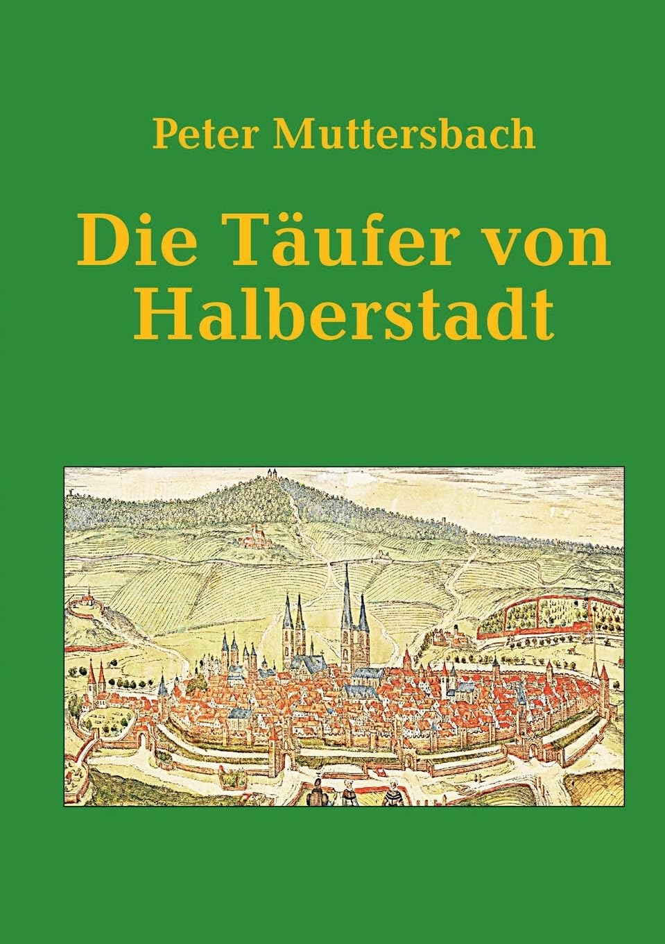 Die Täufer von Halberstadt Religion & Esotericism