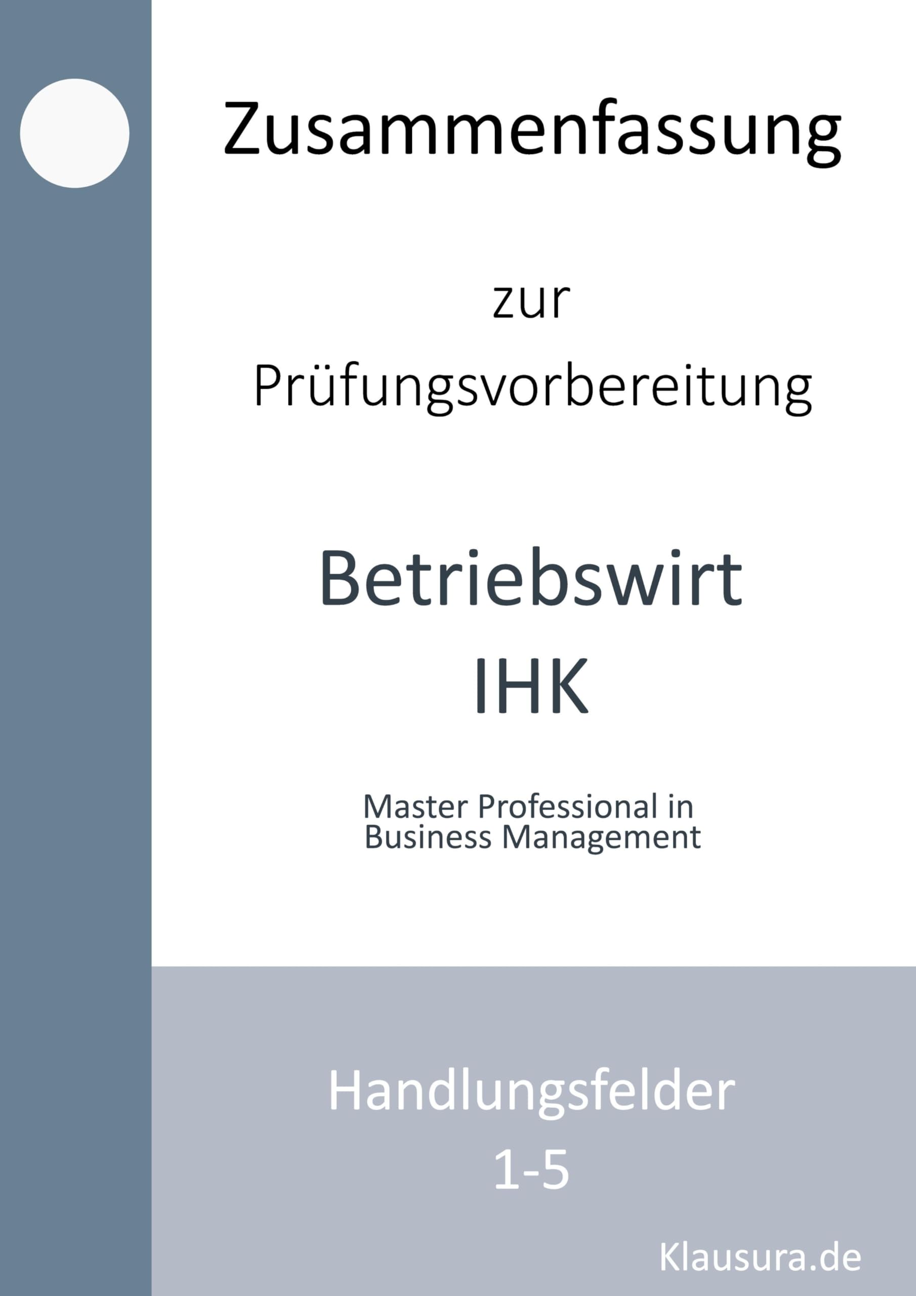 Zusammenfassung zur Prüfungsvorbereitung Betriebswirt IHK Law