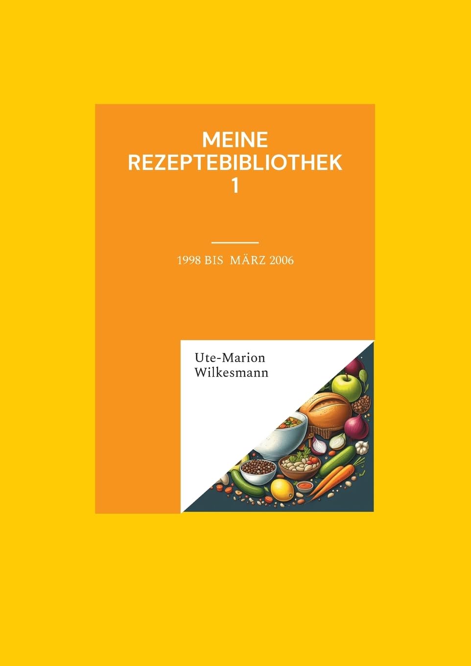 Meine Rezeptebibliothek: 1998 bis März 2006 Leisure, Home & Garden