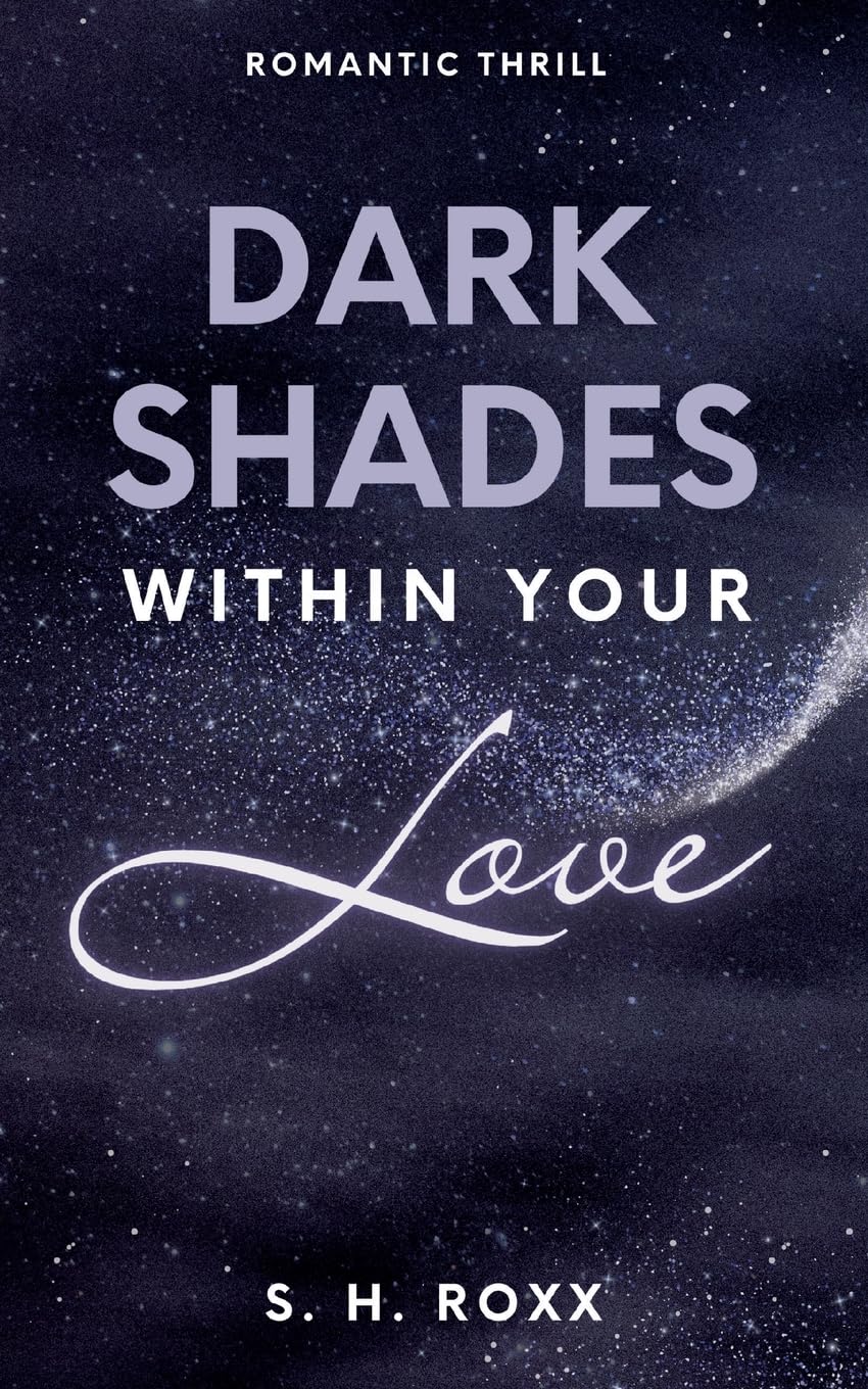 Dark Shades Within Your Love: Romance Thrill mit Spicy Szenen Contemporary literature