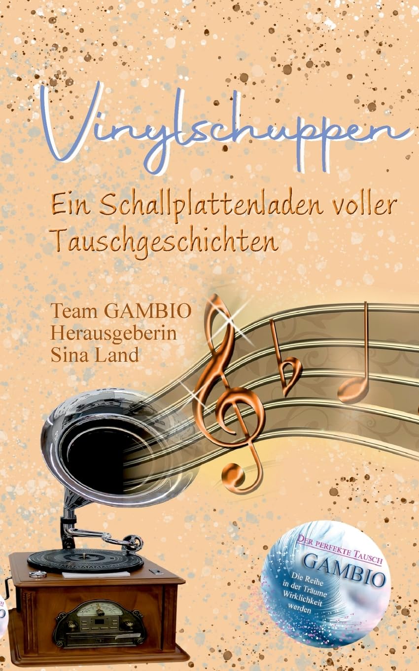 Gambio - Der perfekte Tausch: Vinylschuppen - Ein Schallplattenladen voller Tauschgeschichten Essays & Short Stories
