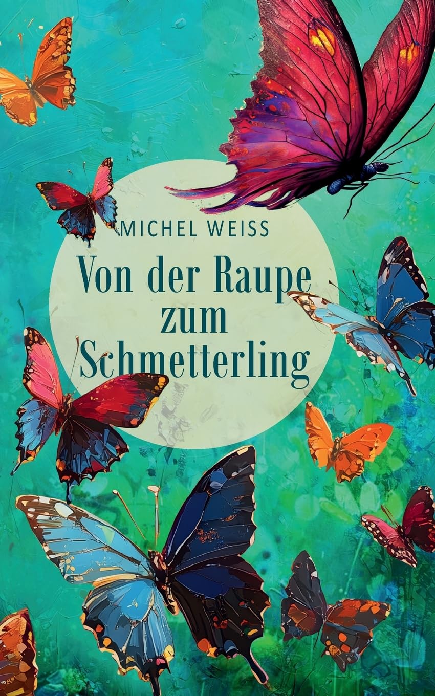 Von der Raupe zum Schmetterling Contemporary literature